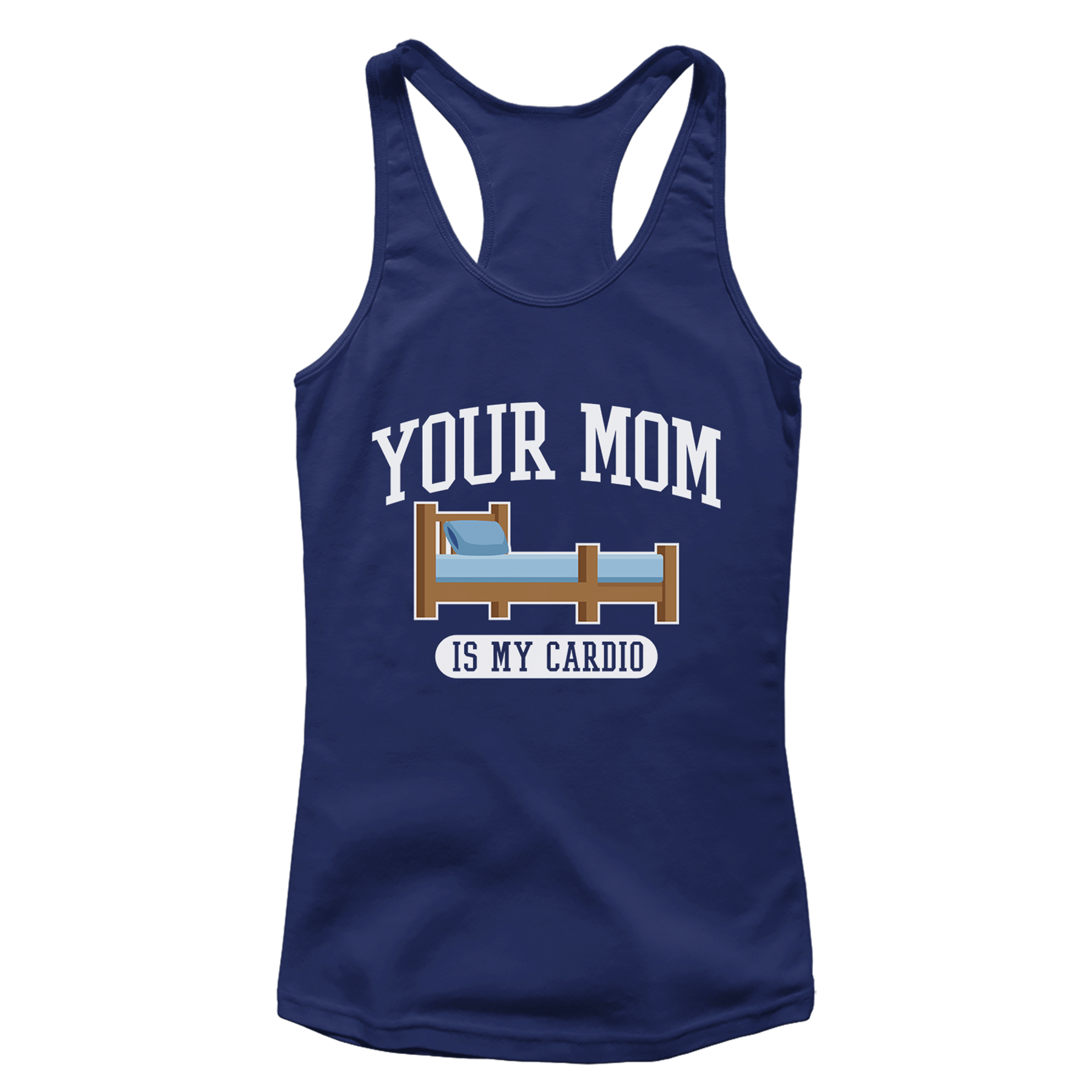 Your Mom Is My Cardio (Ladies)