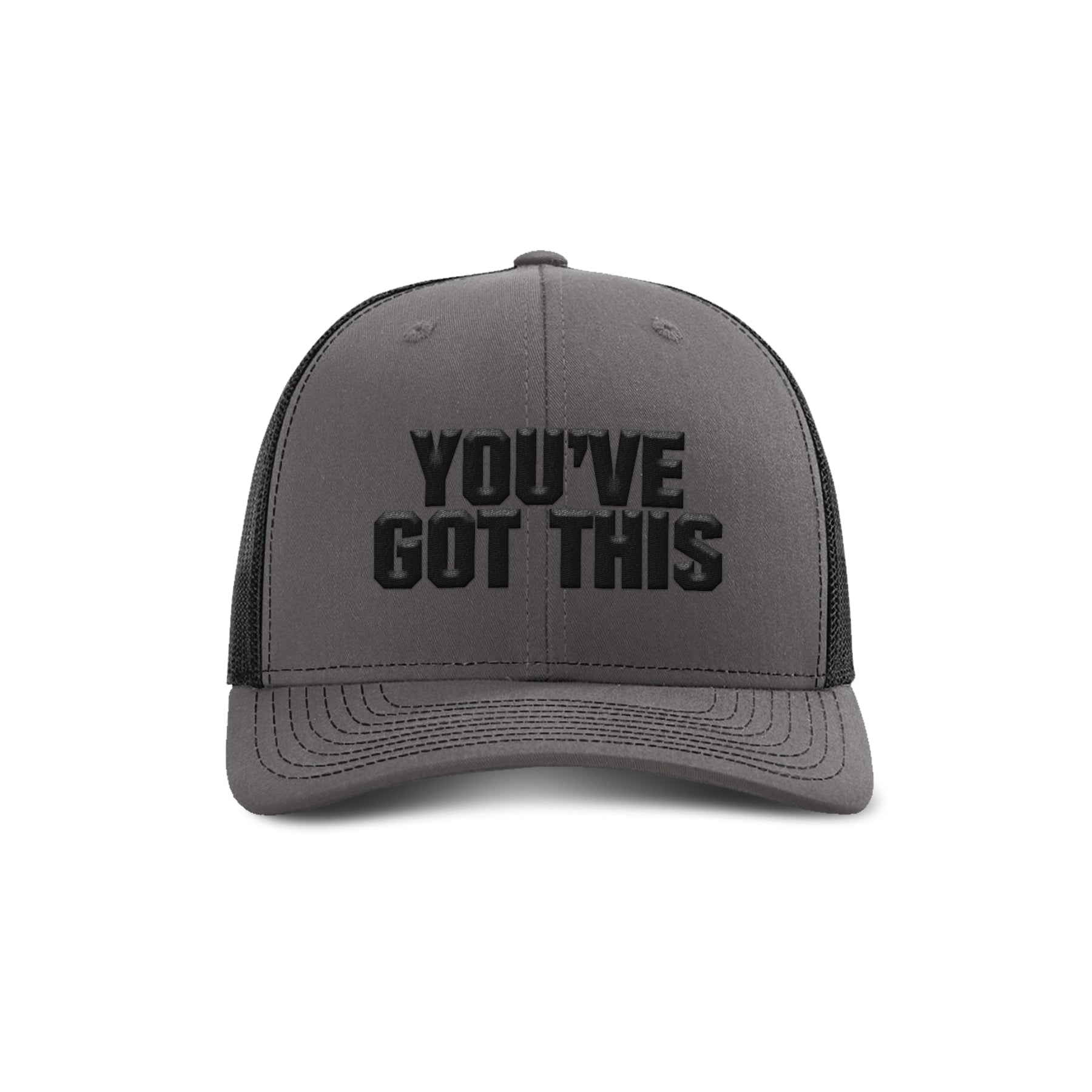 You've Got This Trucker Hat