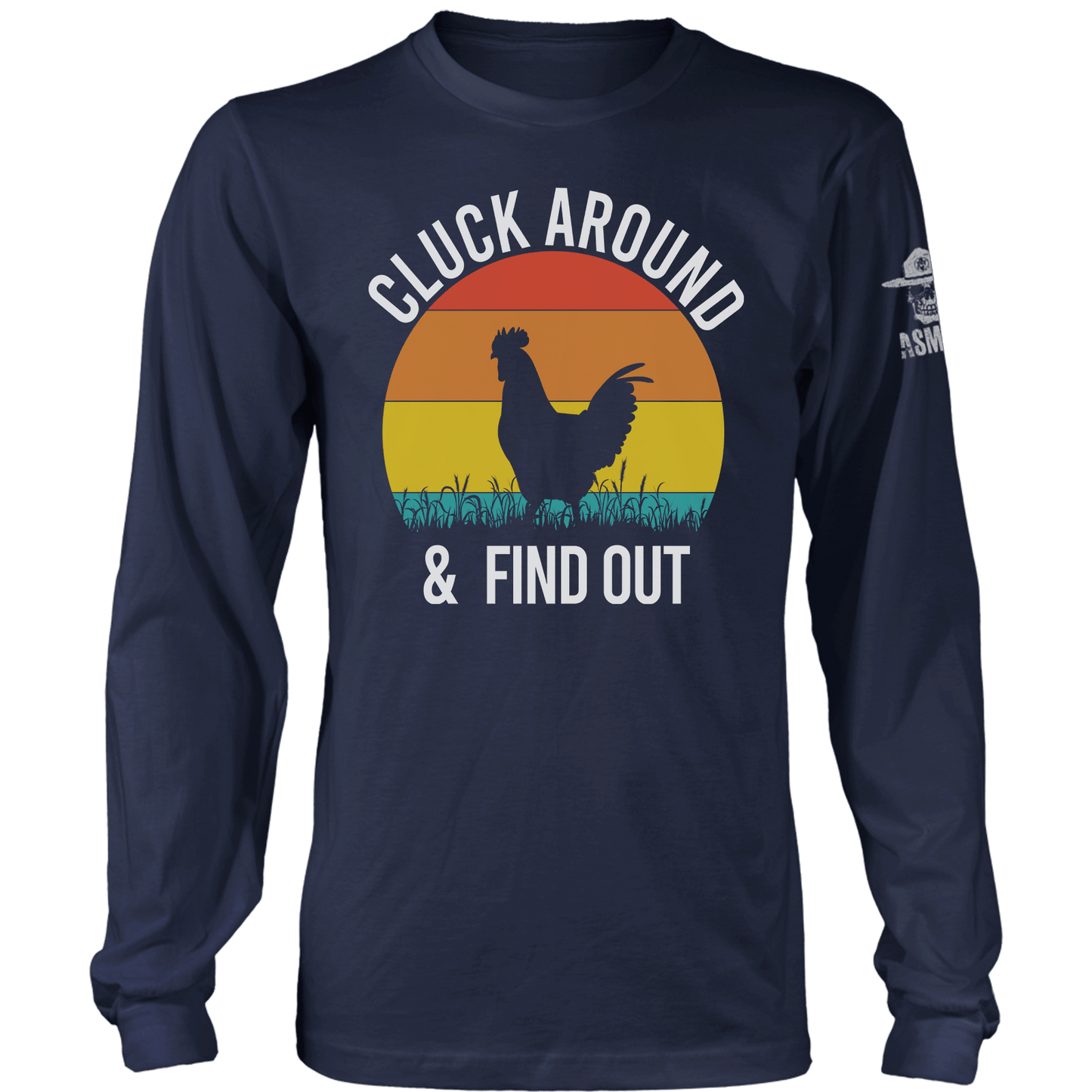 Cluck Around and Find Out Long Sleeve