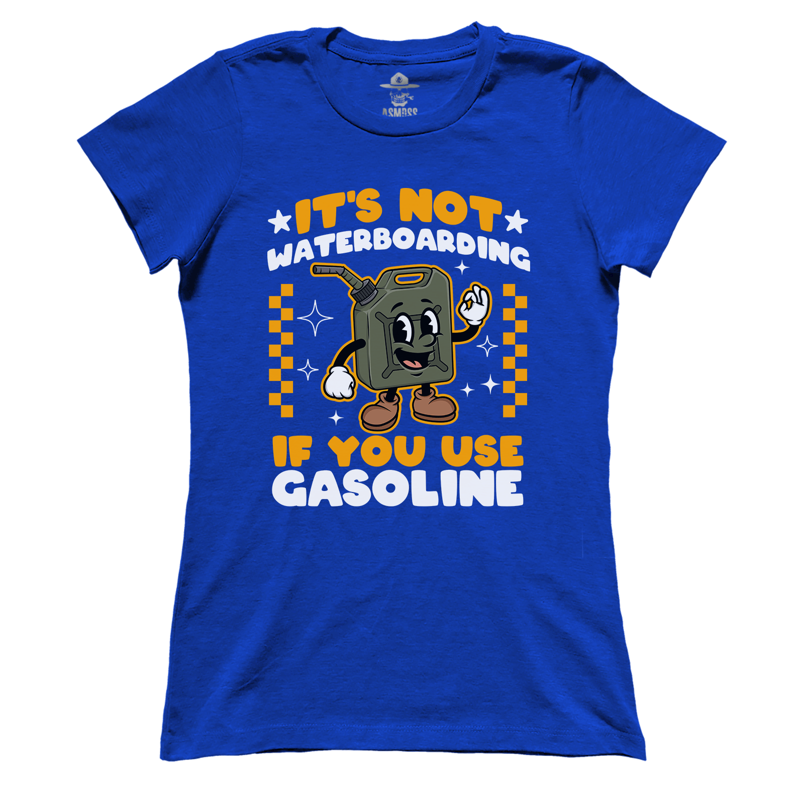 Its Not Waterboarding (Gasoline) (Ladies)