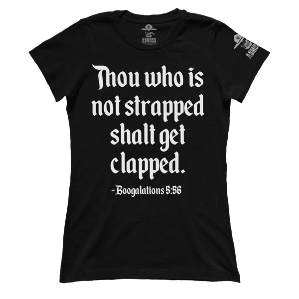 Thou Who is Not Strapped (Ladies)