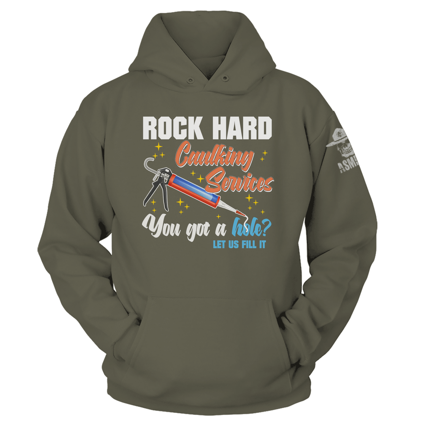 Rock Hard Caulking Hoodie