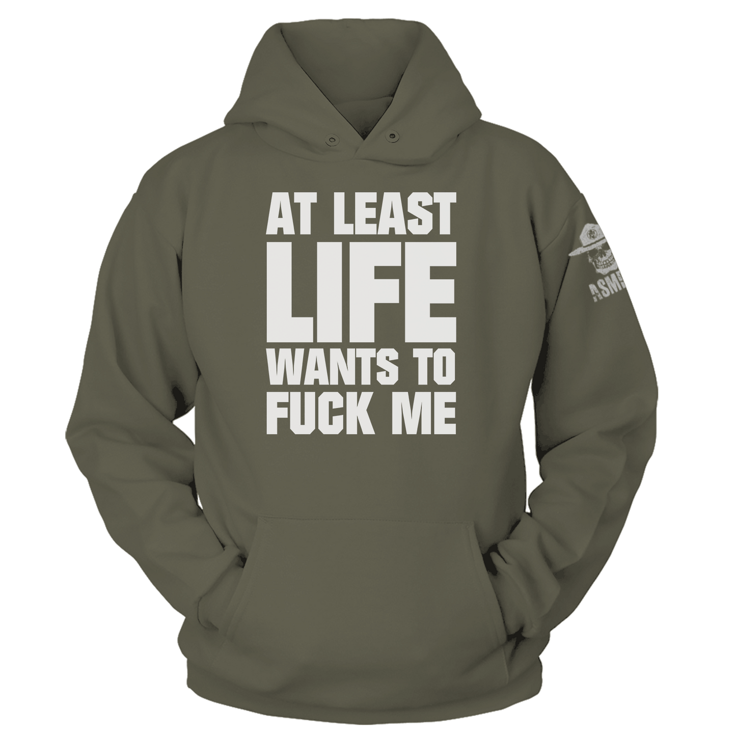 At Least Life Wants To F Me Hoodie