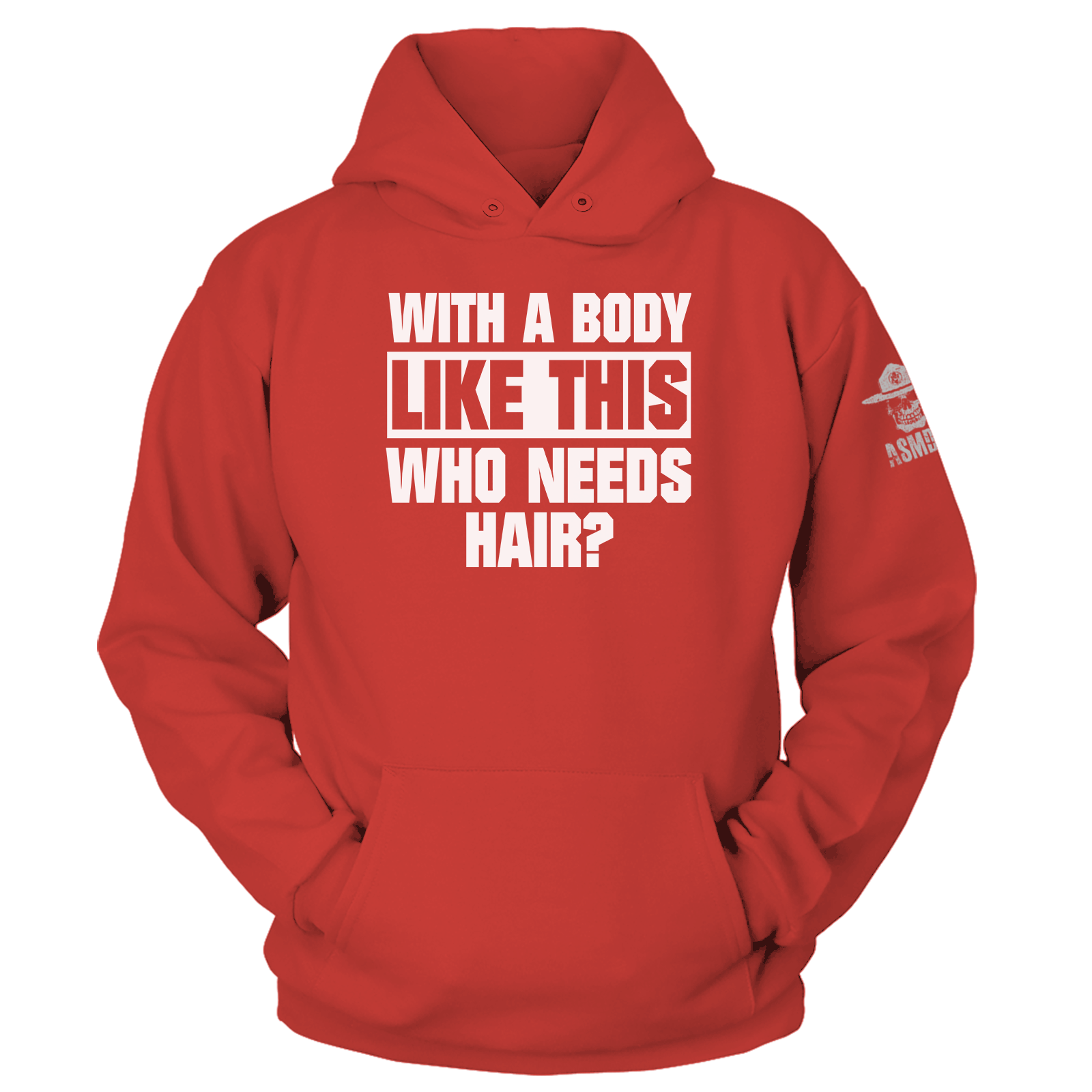 With A Body Like This Hoodie