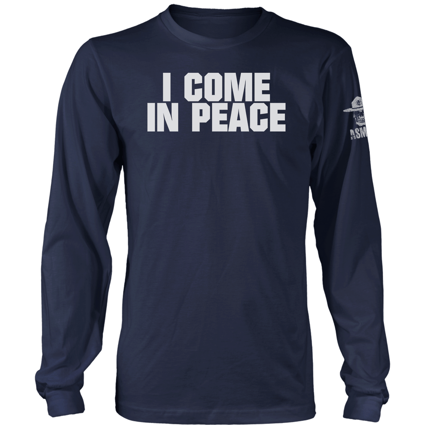 I Come in Peace Long Sleeve