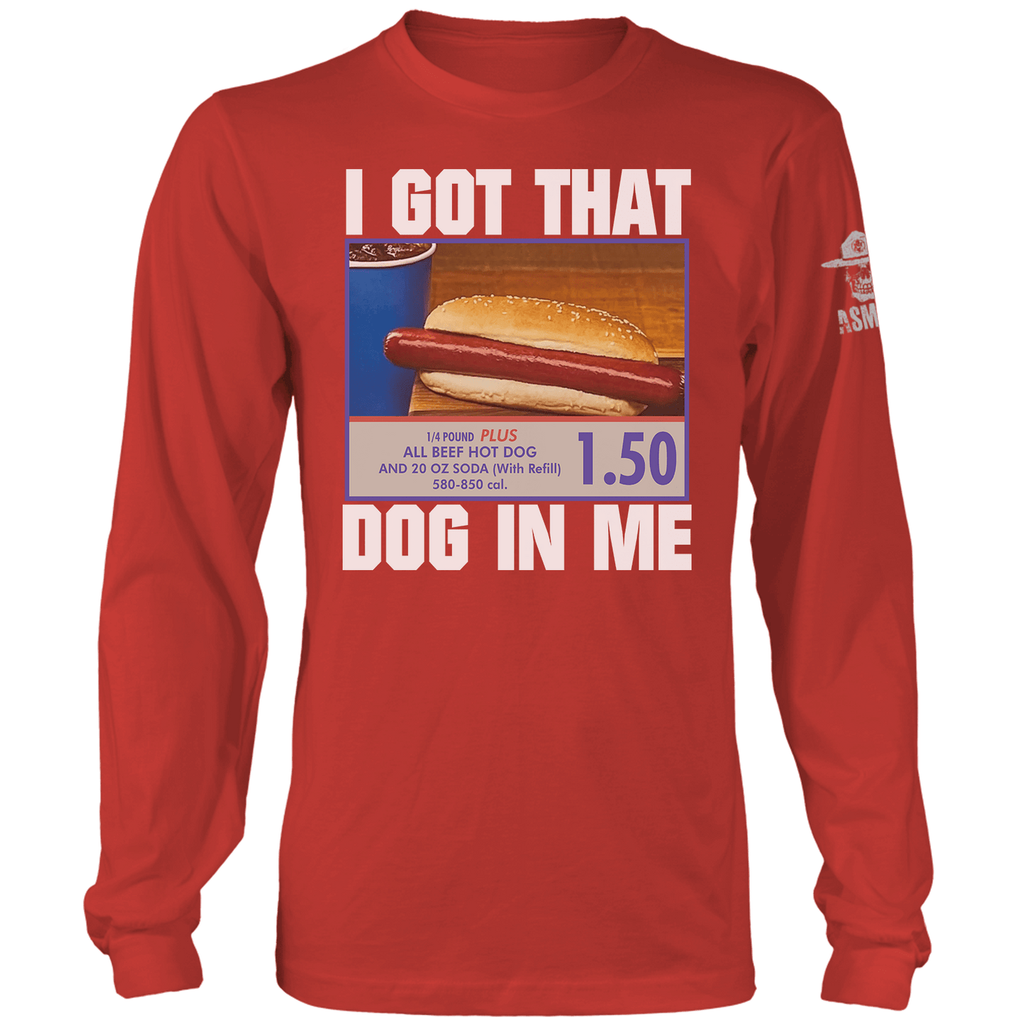 I Got That Dog In Me Long Sleeve