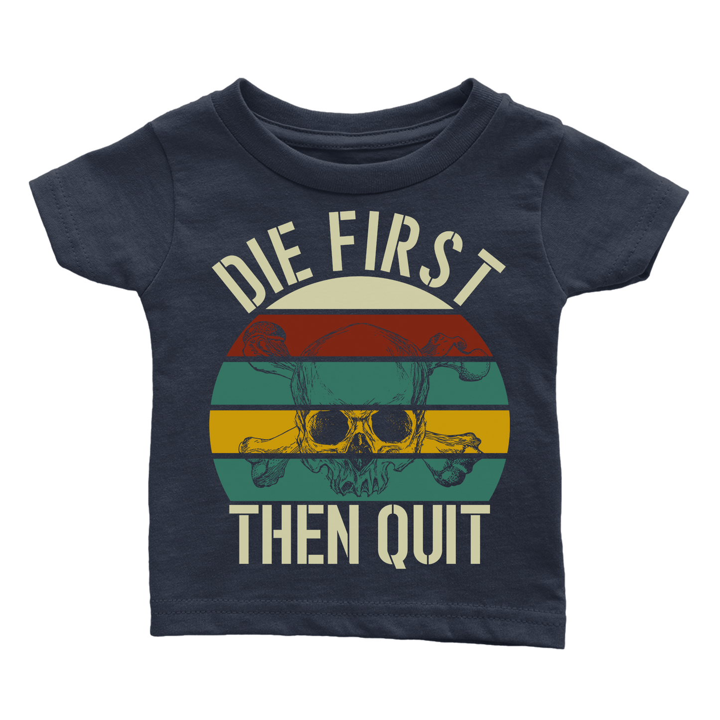 Die First then Quit (Babies)