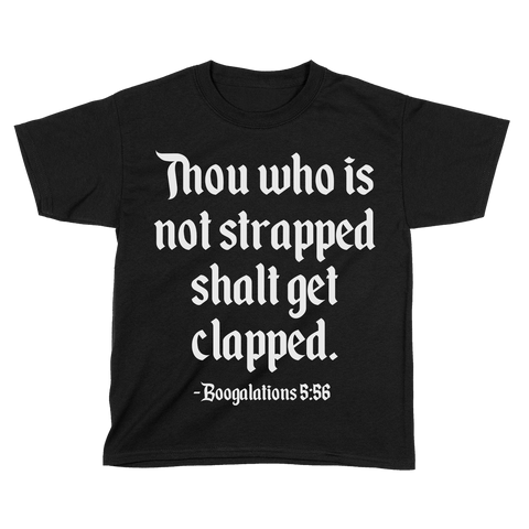Thou Who is Not Strapped (Kids)