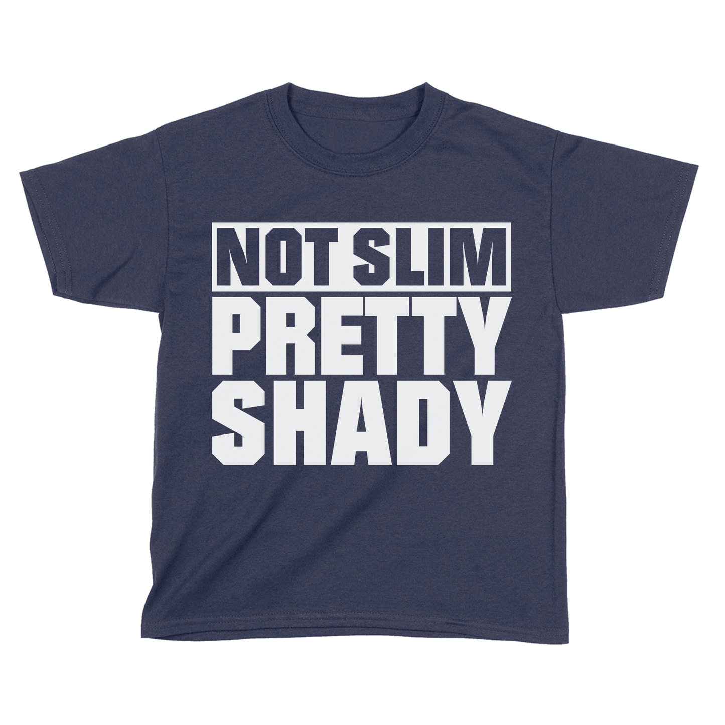 Not Slim Pretty Shady (Kids)