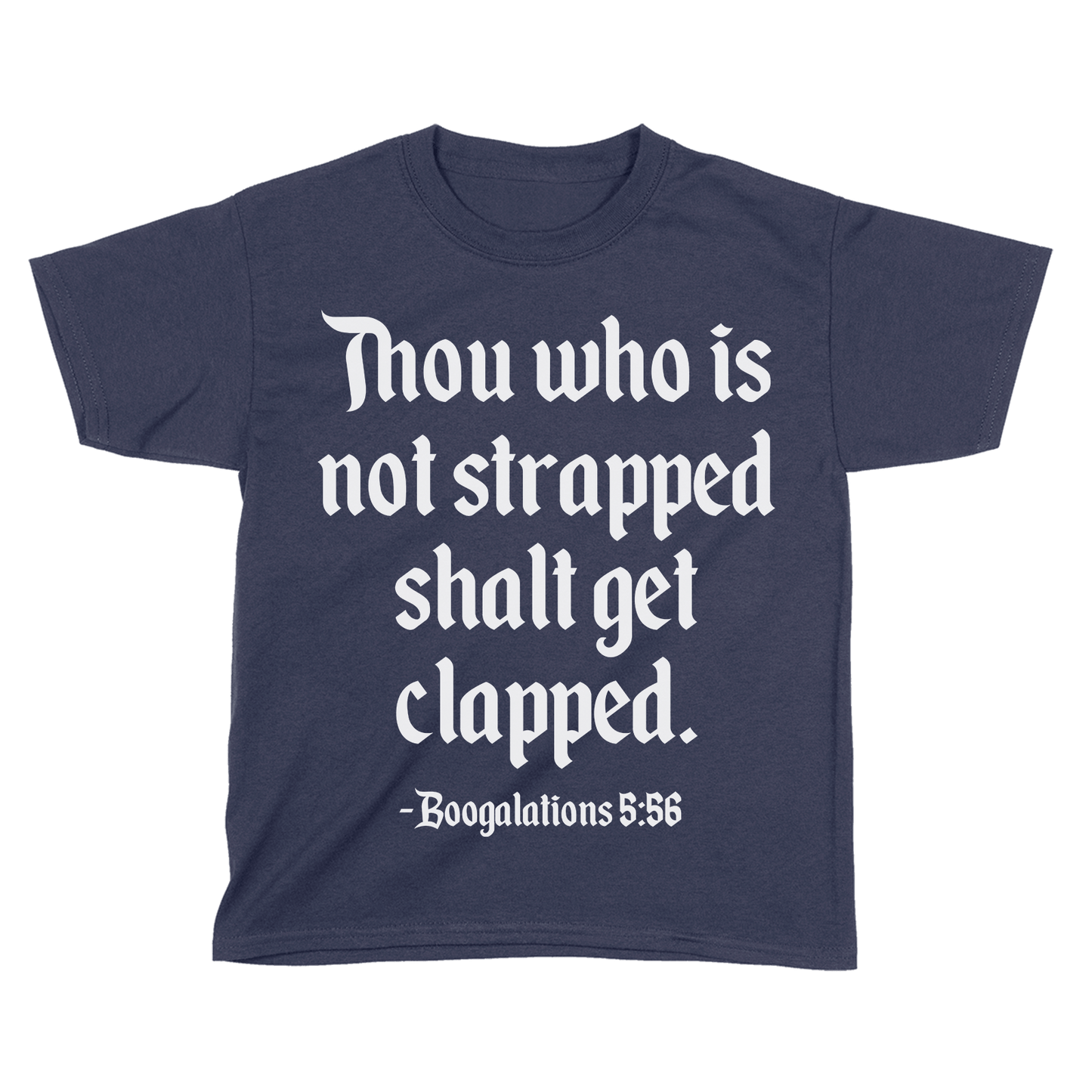 Thou Who is Not Strapped (Kids)