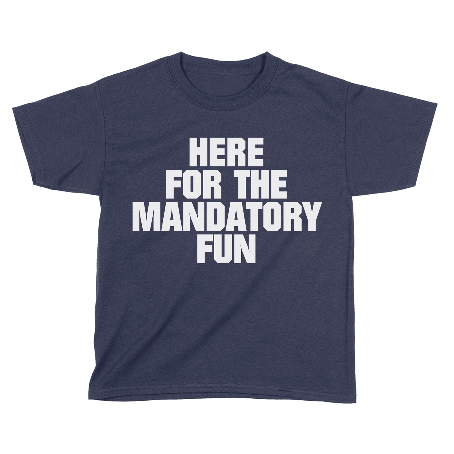 Here for Mandatory Fun (Kids)
