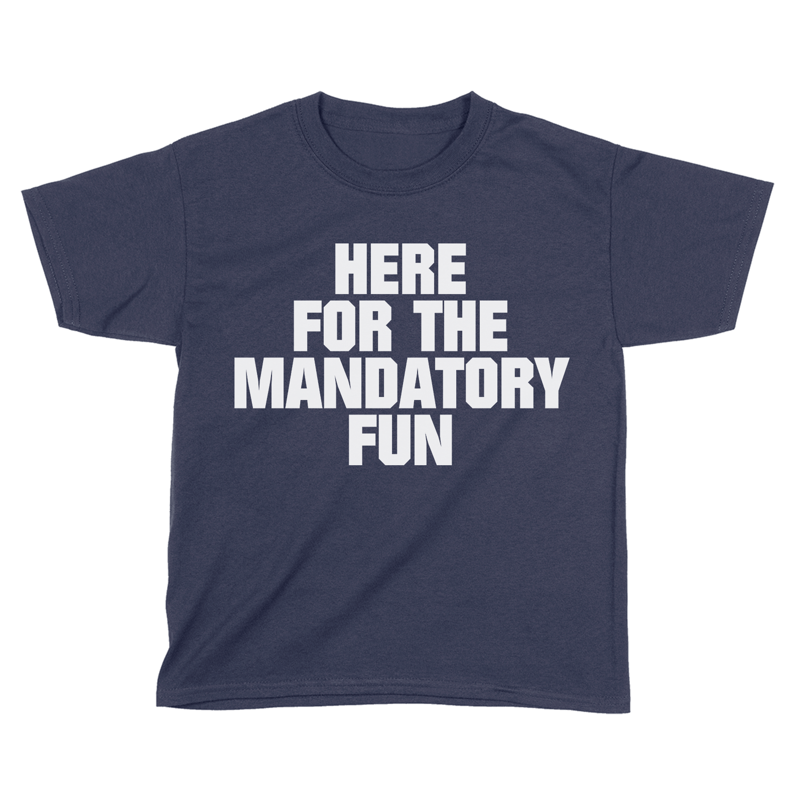 Here for Mandatory Fun (Kids)