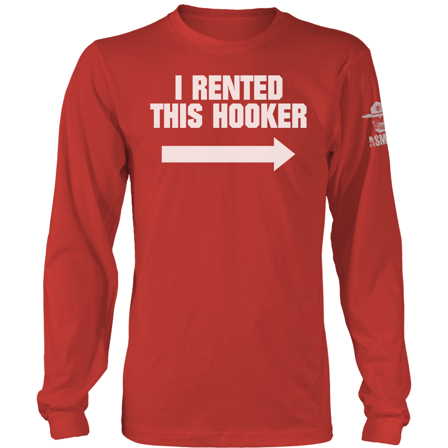 I Rented This Hooker Long Sleeve