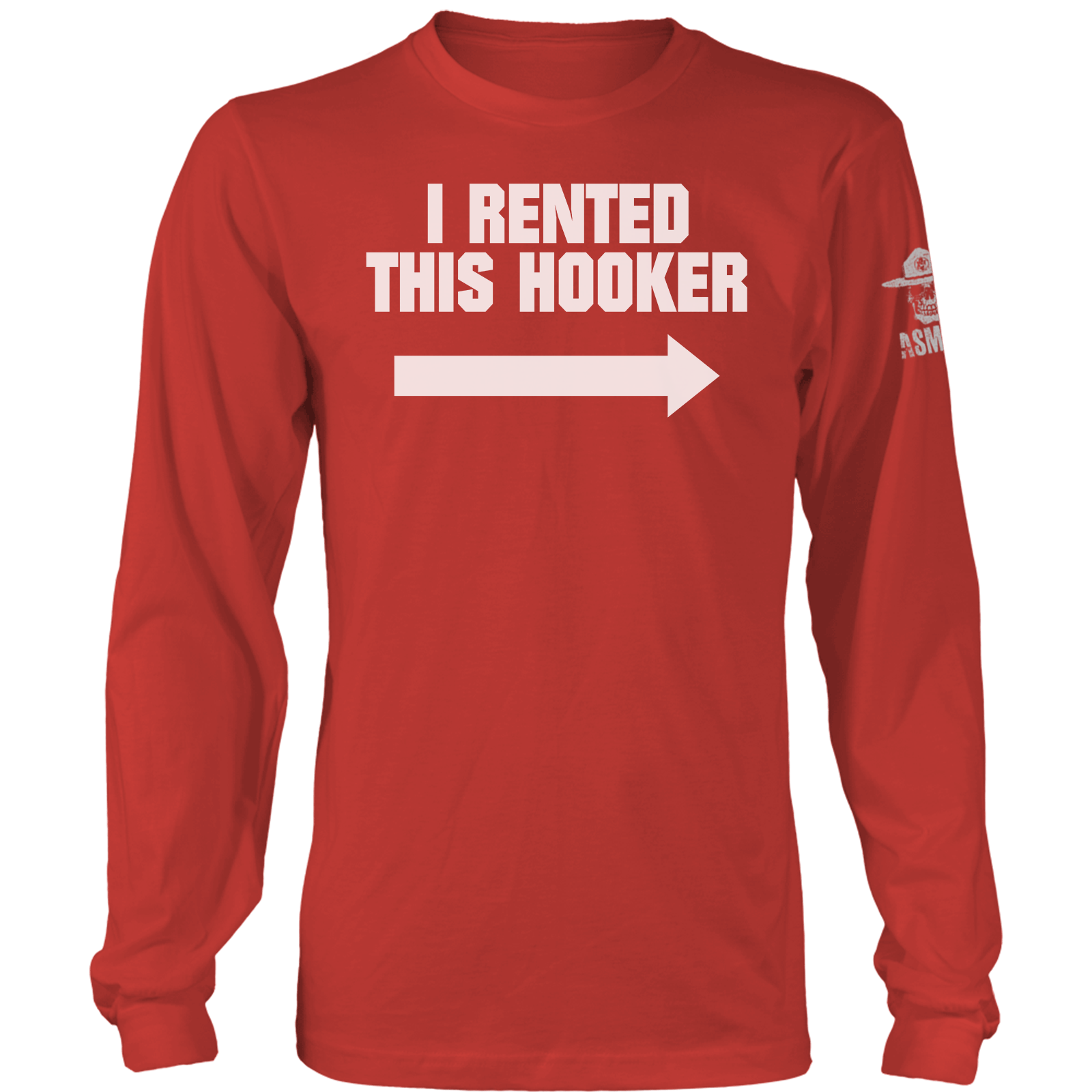 I Rented This Hooker Long Sleeve