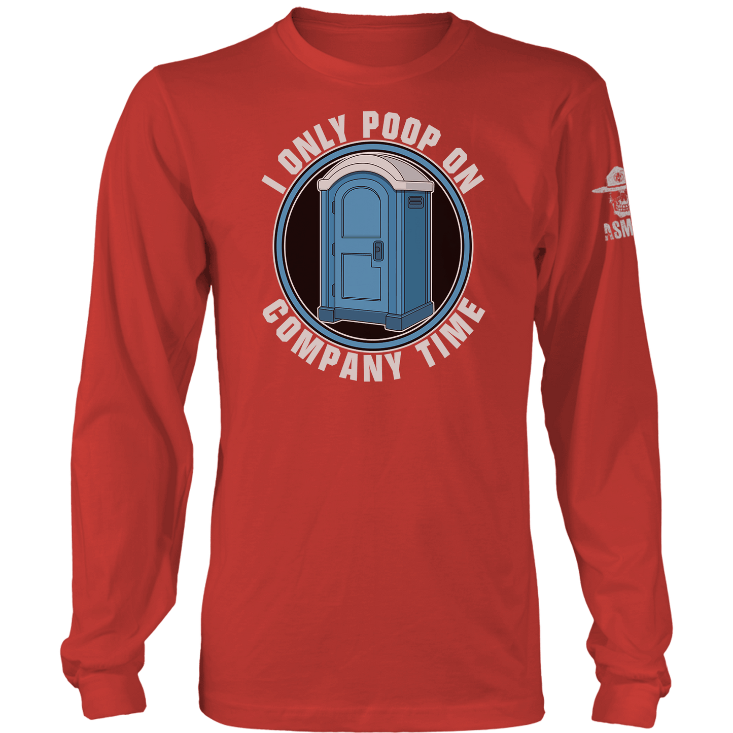 Poop On Company Time Long Sleeve