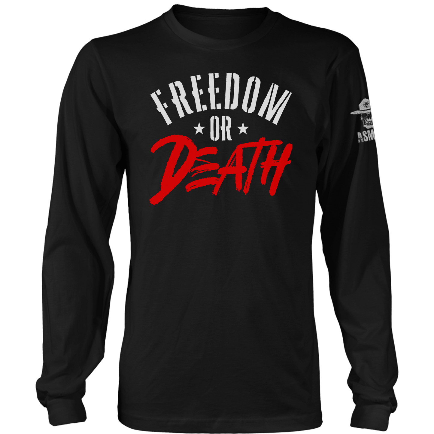 Freedom or Death Long Sleeve