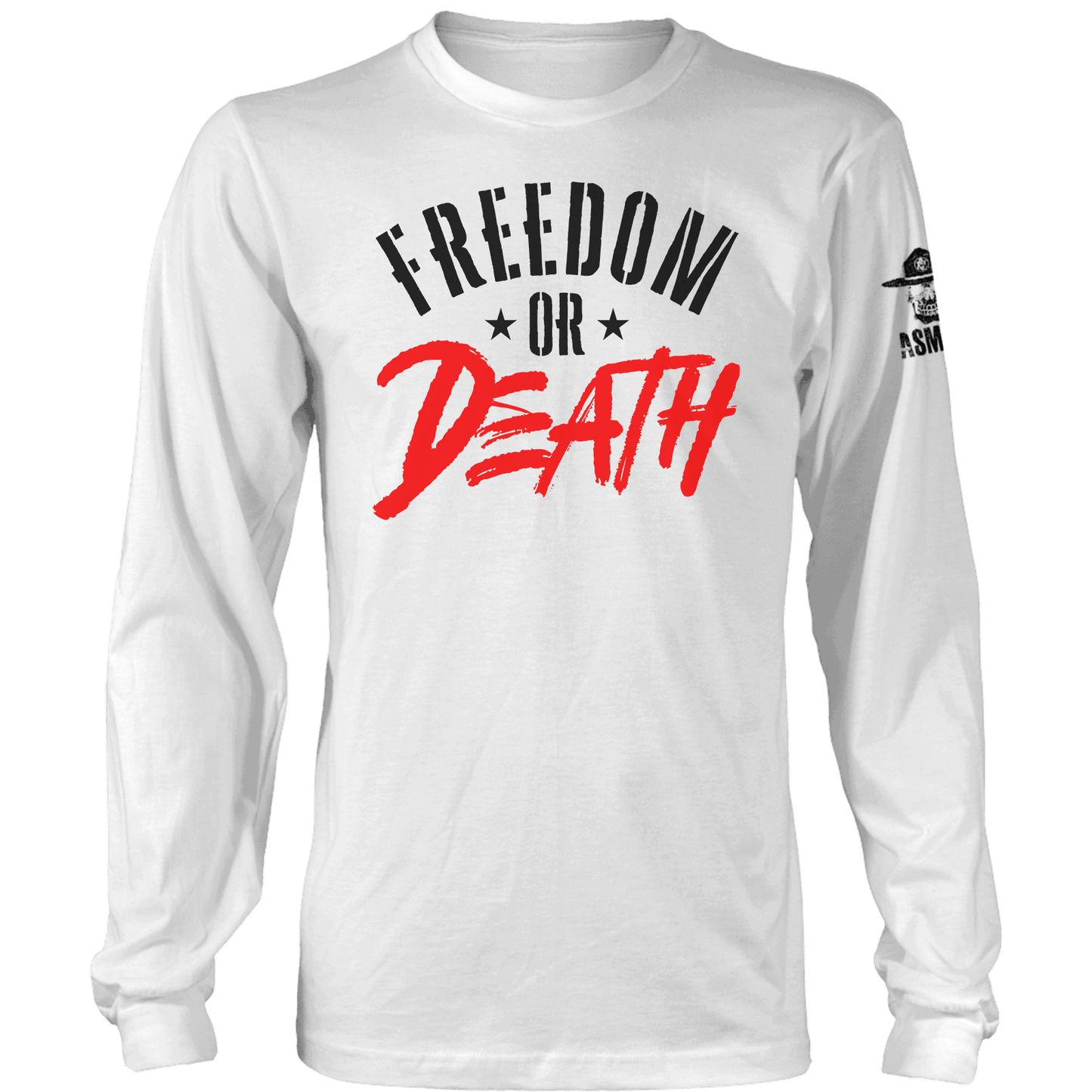 Freedom or Death Long Sleeve