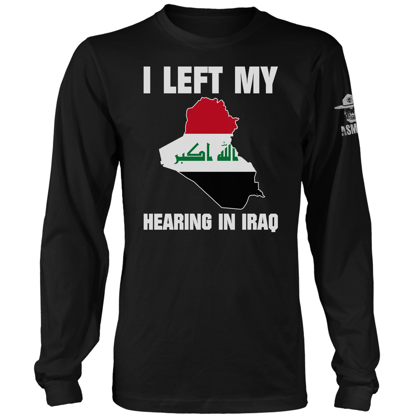 I Left My Hearing In Iraq Long Sleeve