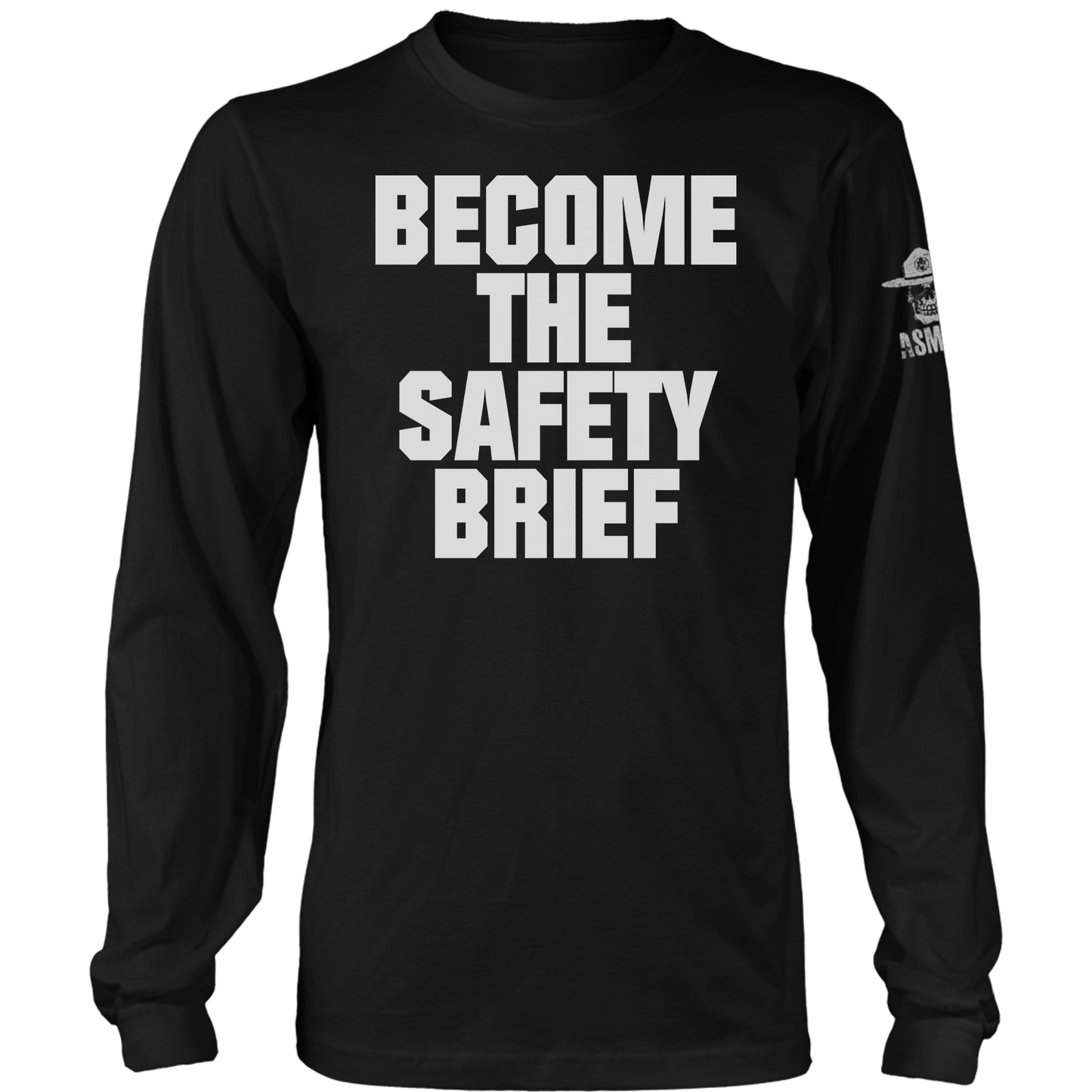 Become The Safety Brief Long Sleeve