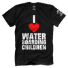 I Love Waterboarding Children