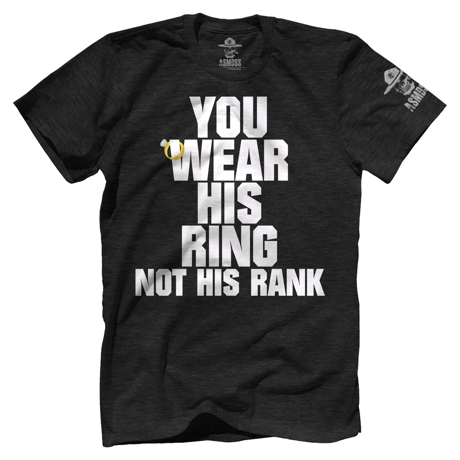You Wear His Ring Not His Rank