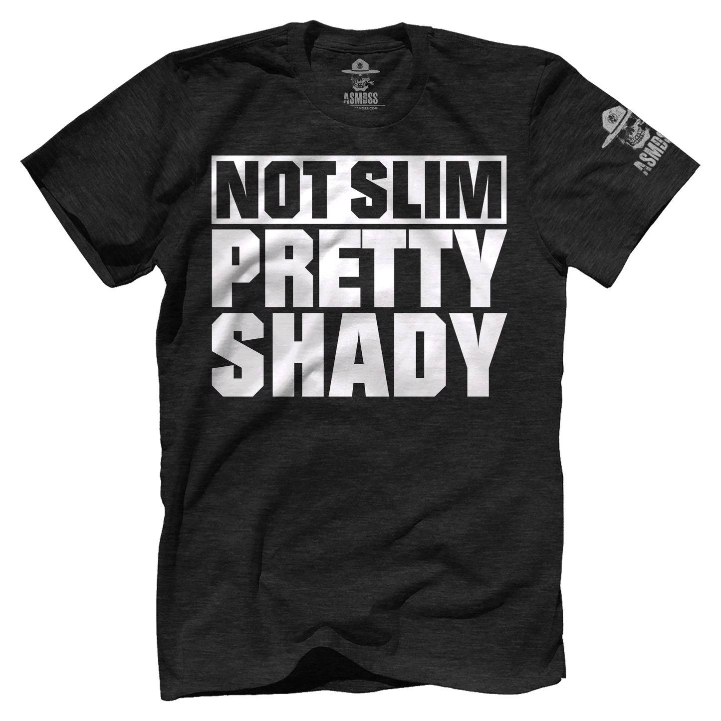 Not Slim Pretty Shady