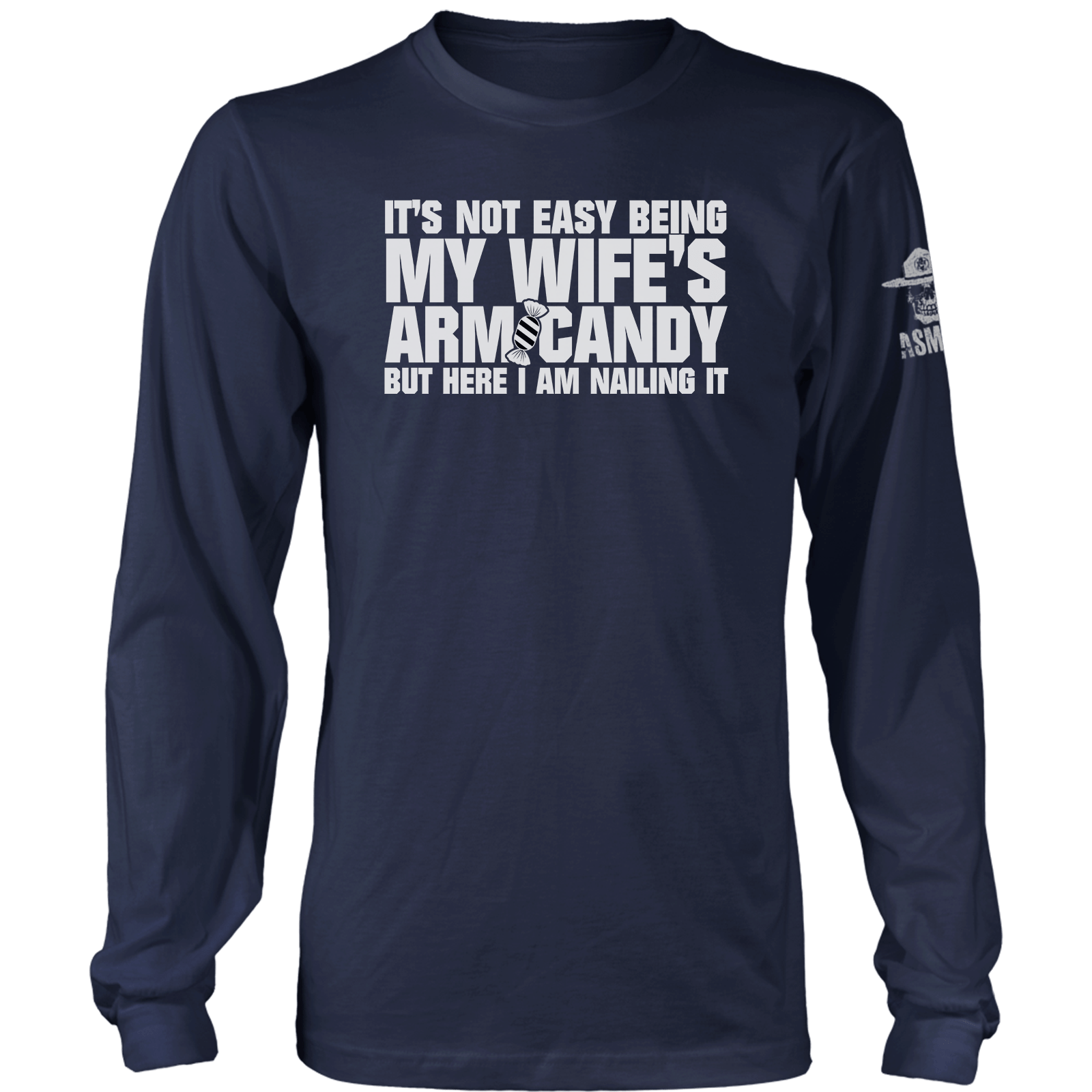 My Wifes Arm Candy Long Sleeve