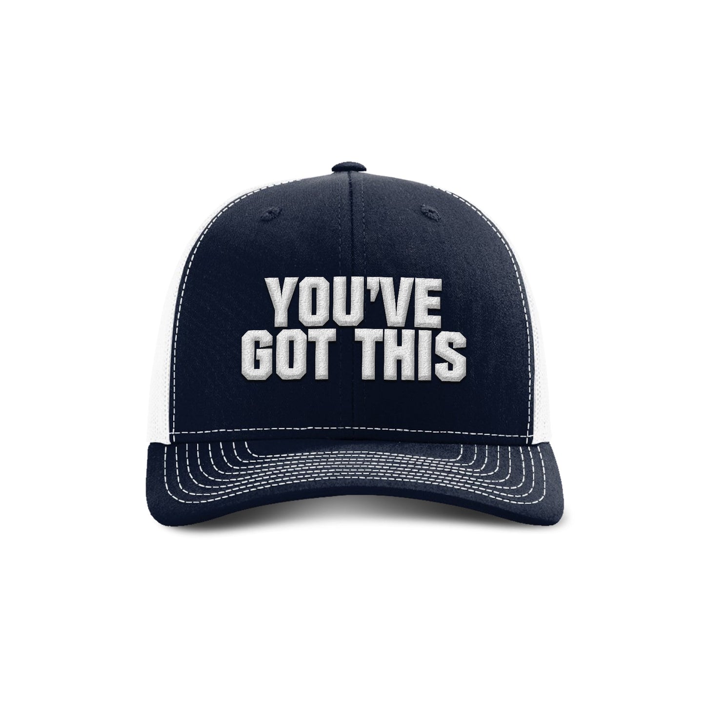 You've Got This Trucker Hat