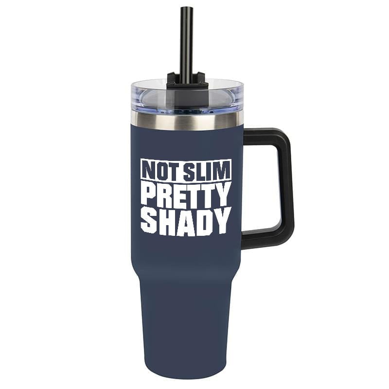 Not Slim Pretty Shady Tumbler
