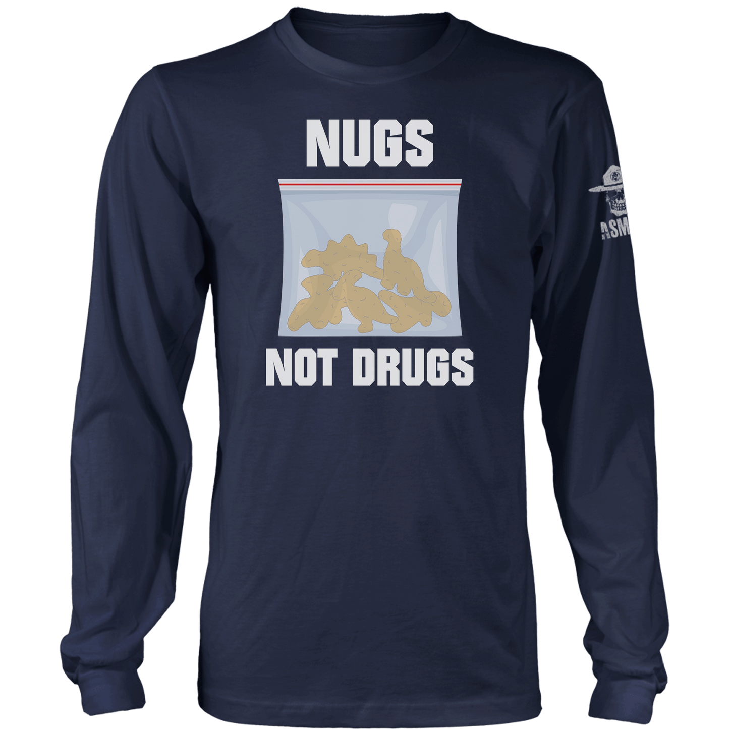 Nugs Not Drugs Long Sleeve