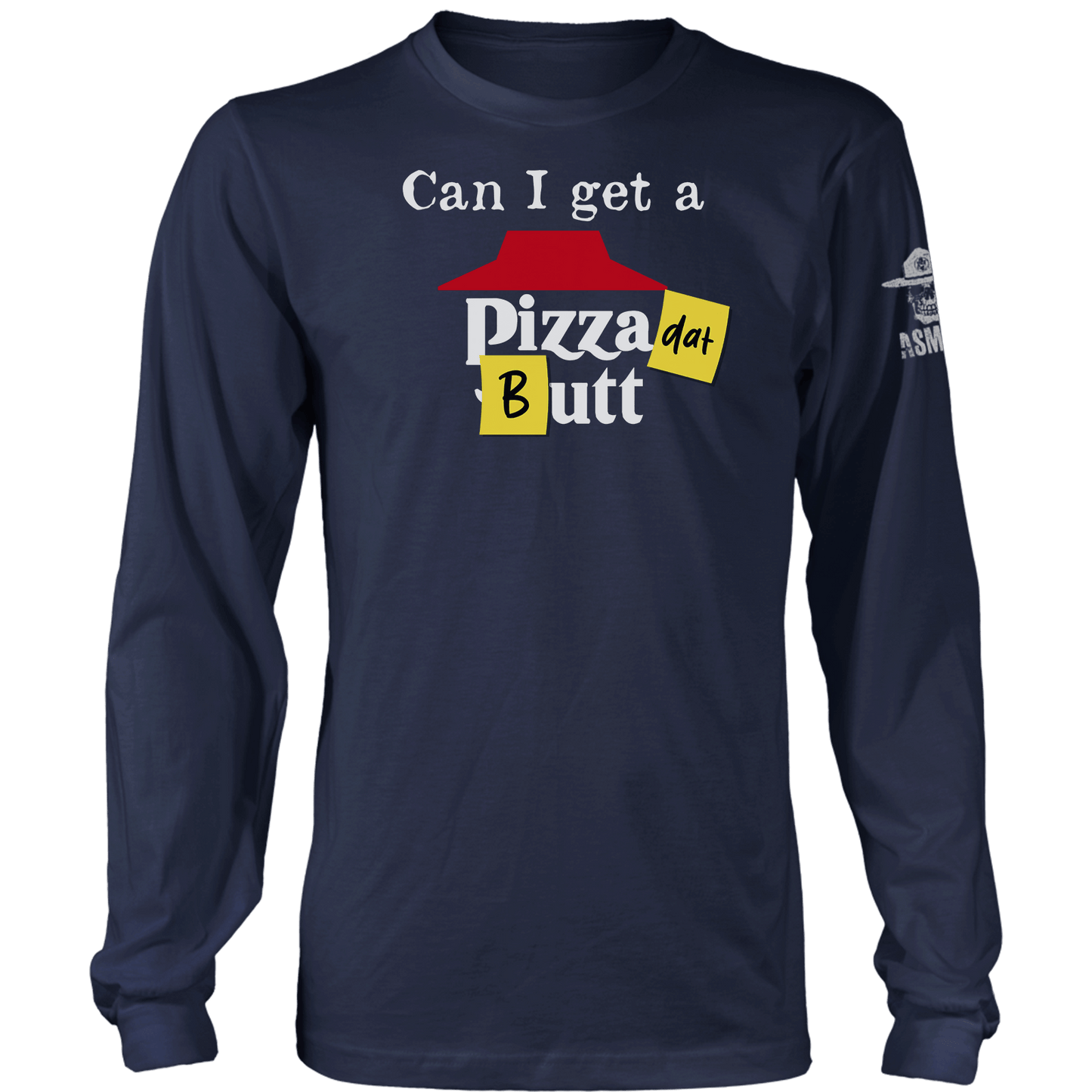 Pizza dat Butt Long Sleeve