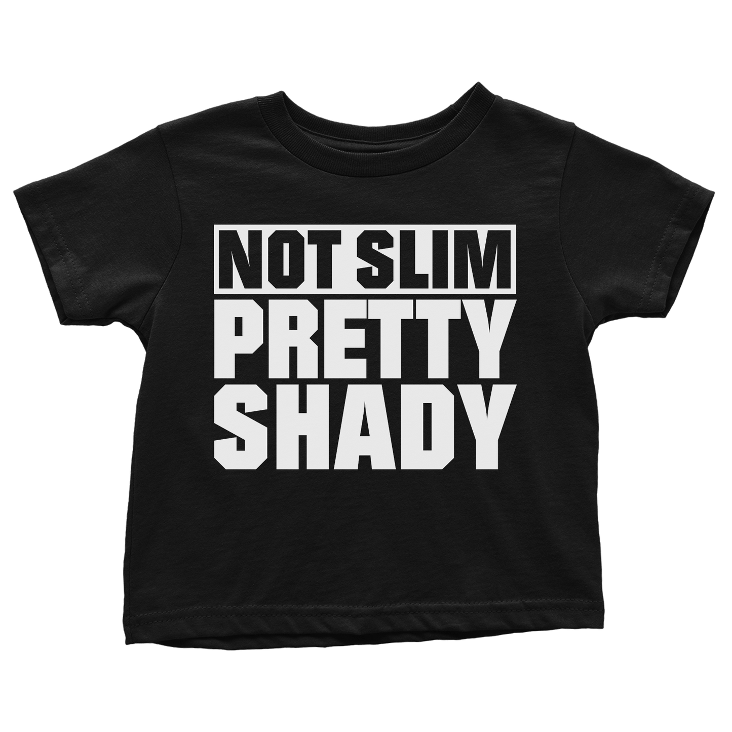 Not Slim Pretty Shady (Toddlers)