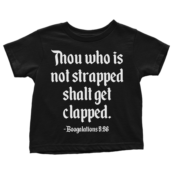 Thou Who is Not Strapped (Toddlers)
