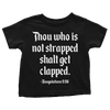 Thou Who is Not Strapped (Toddlers)