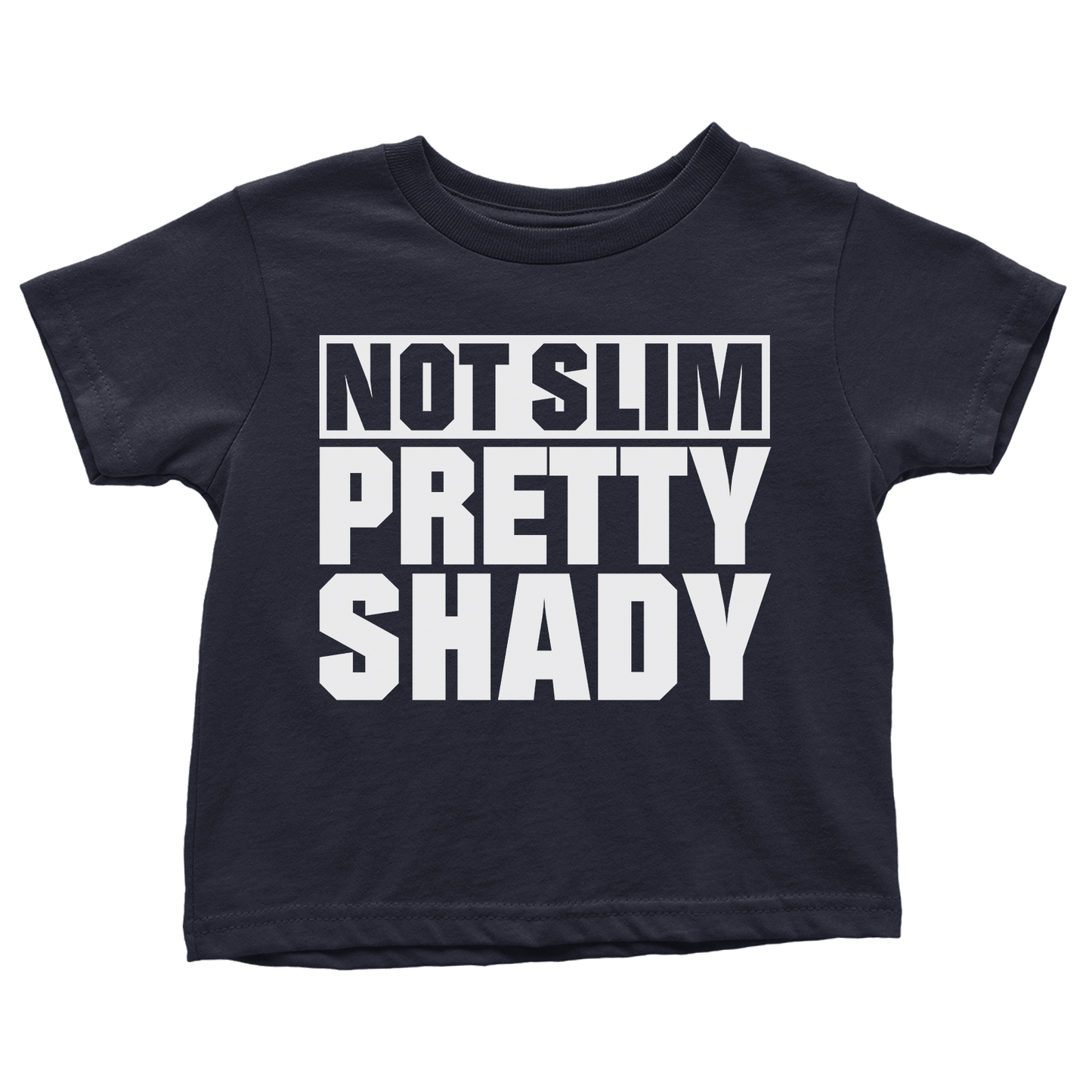 Not Slim Pretty Shady (Toddlers)