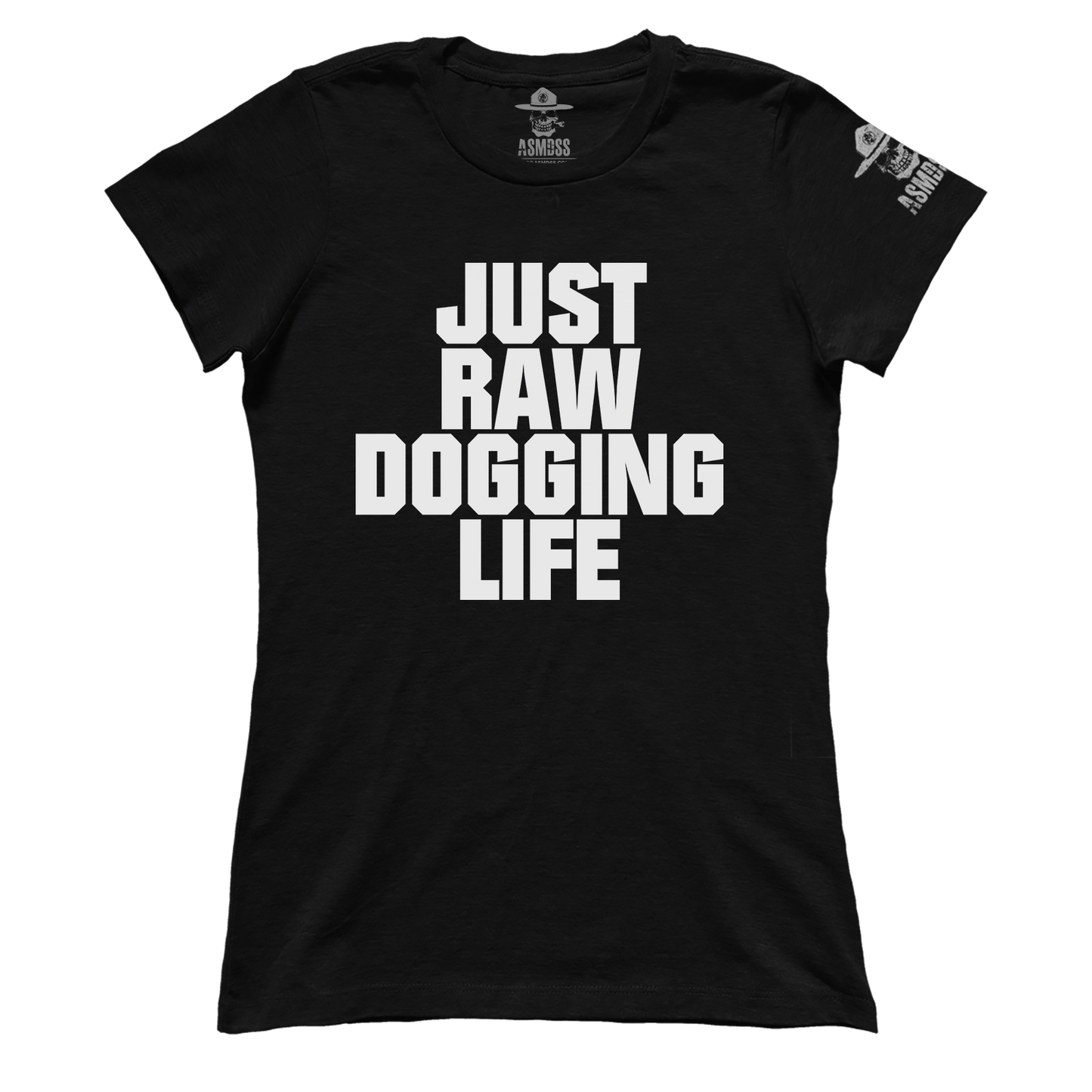 Raw Dogging Life (Ladies)