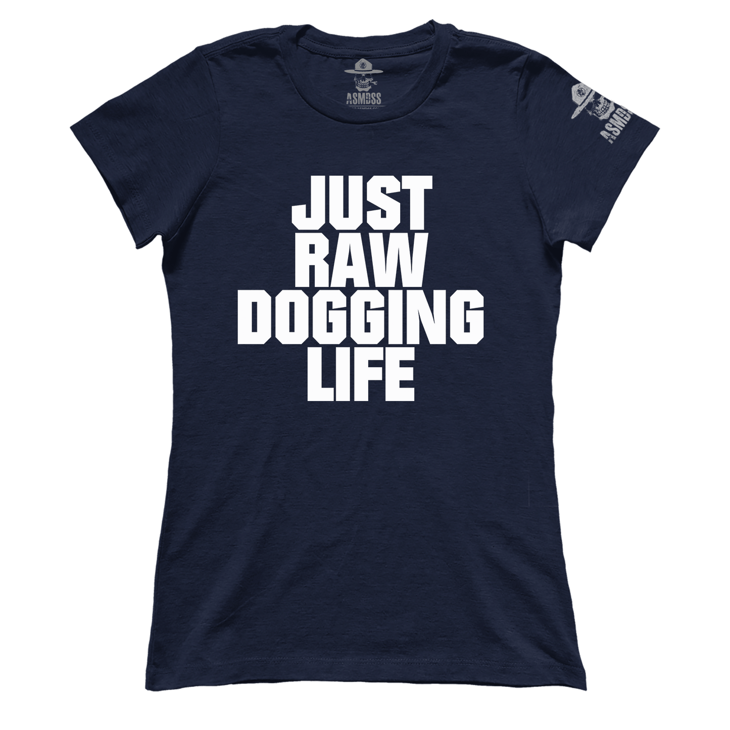Raw Dogging Life (Ladies)