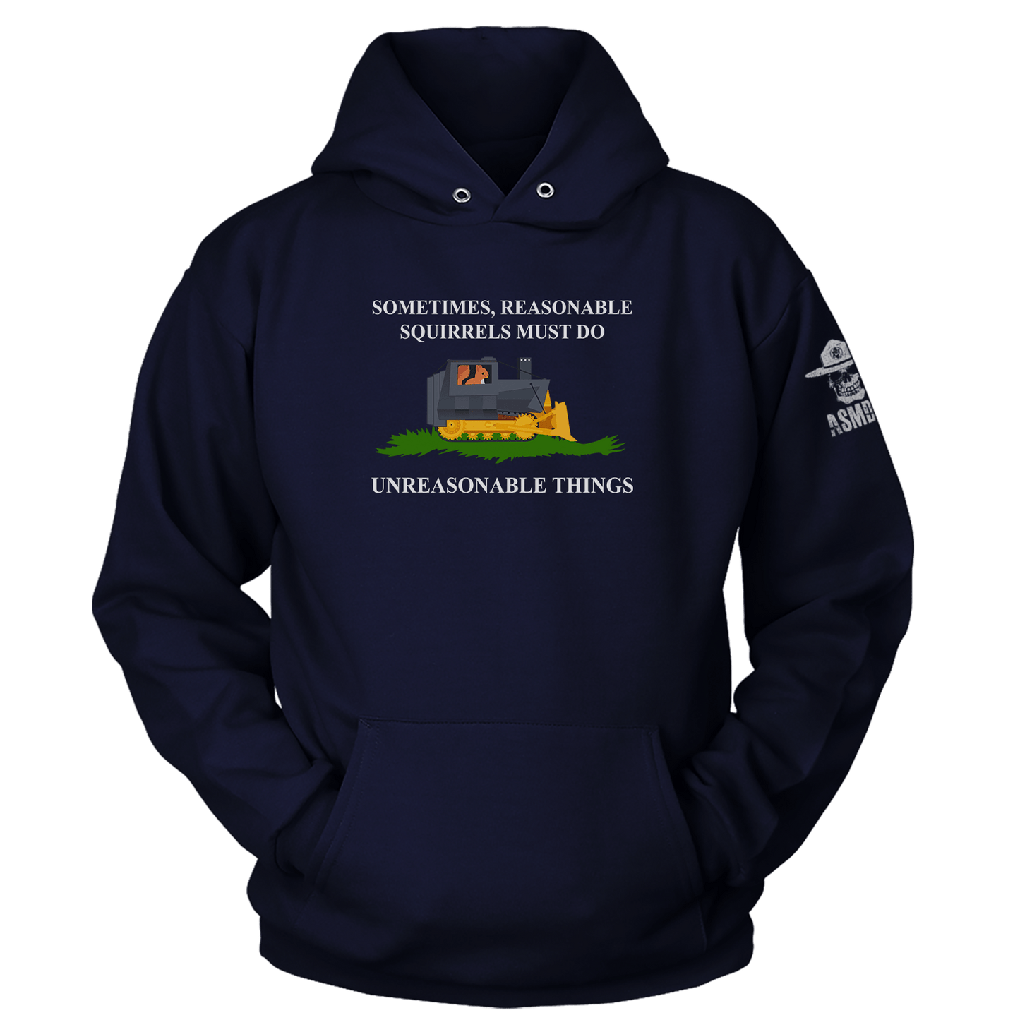 Reasonable Squirrels Unreasonable Things Hoodie