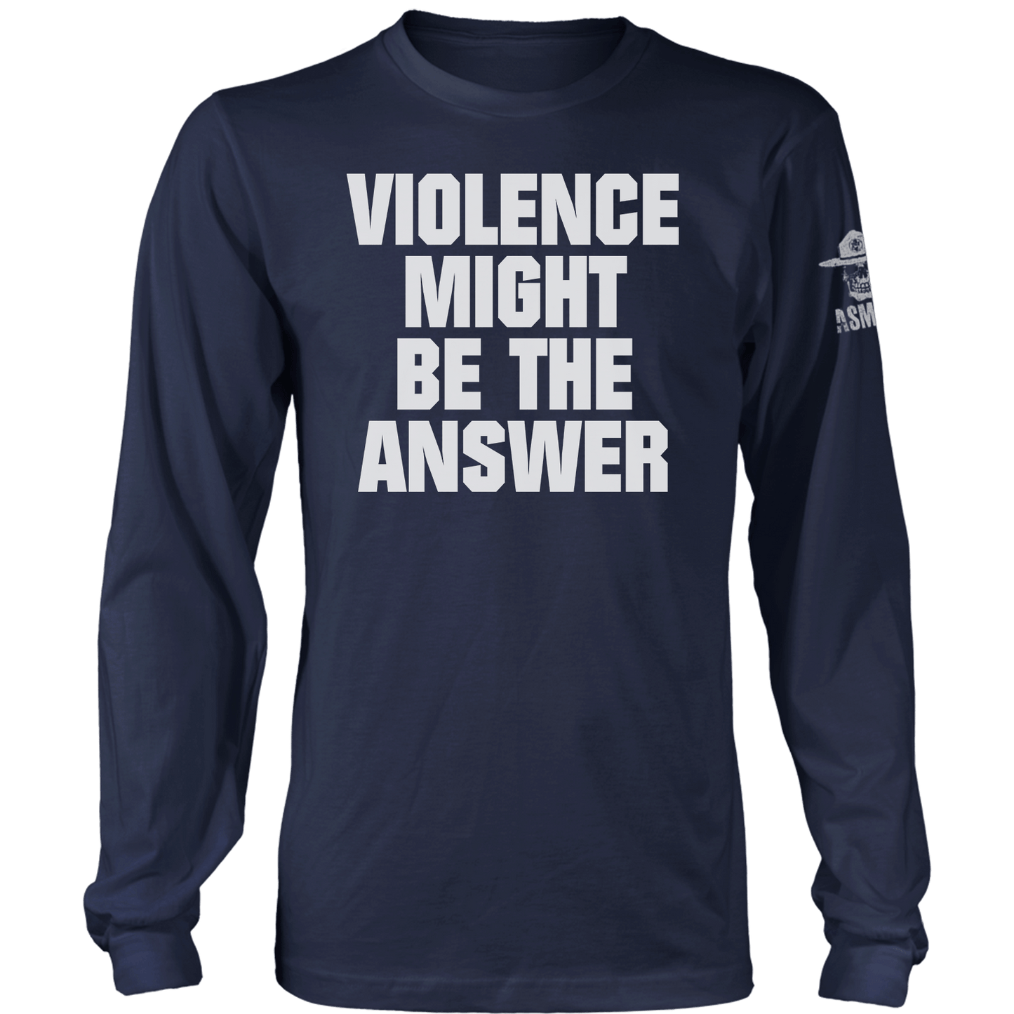Violence Might be the Answer Long Sleeve