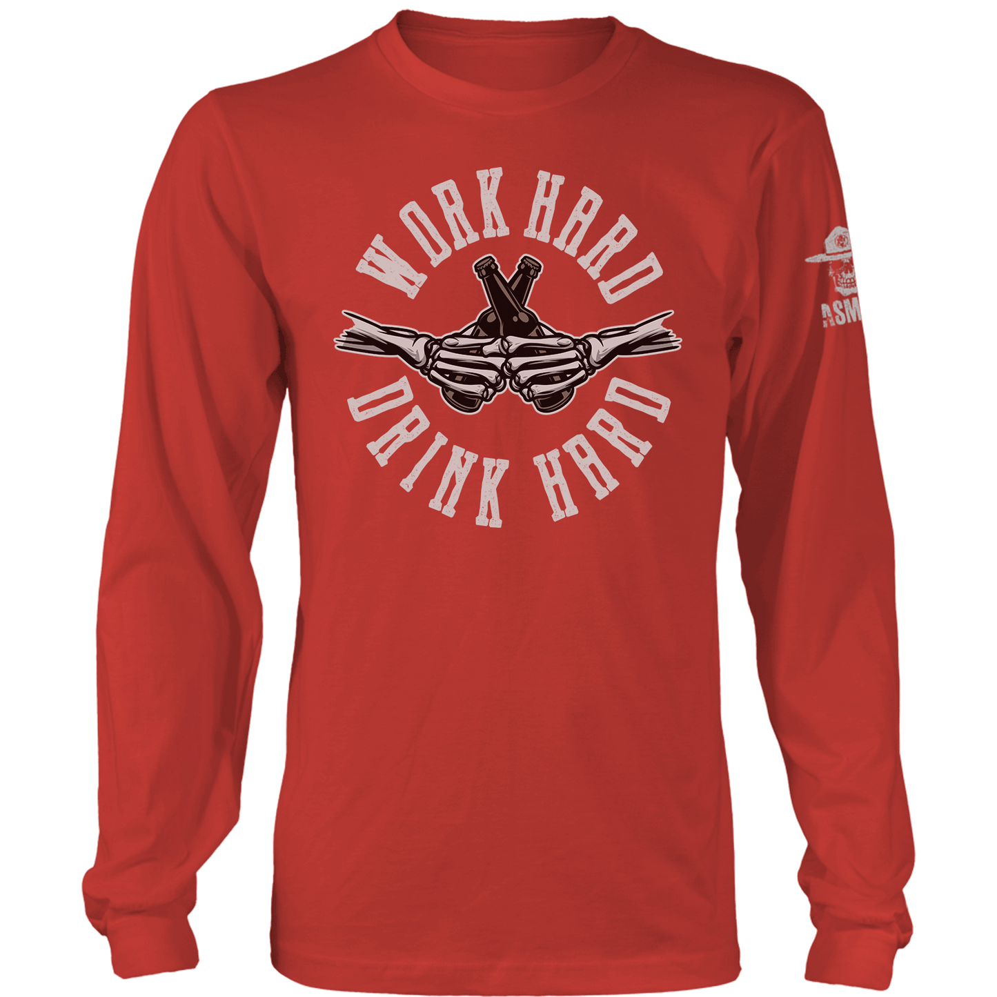 Work Hard Drink Hard Long Sleeve