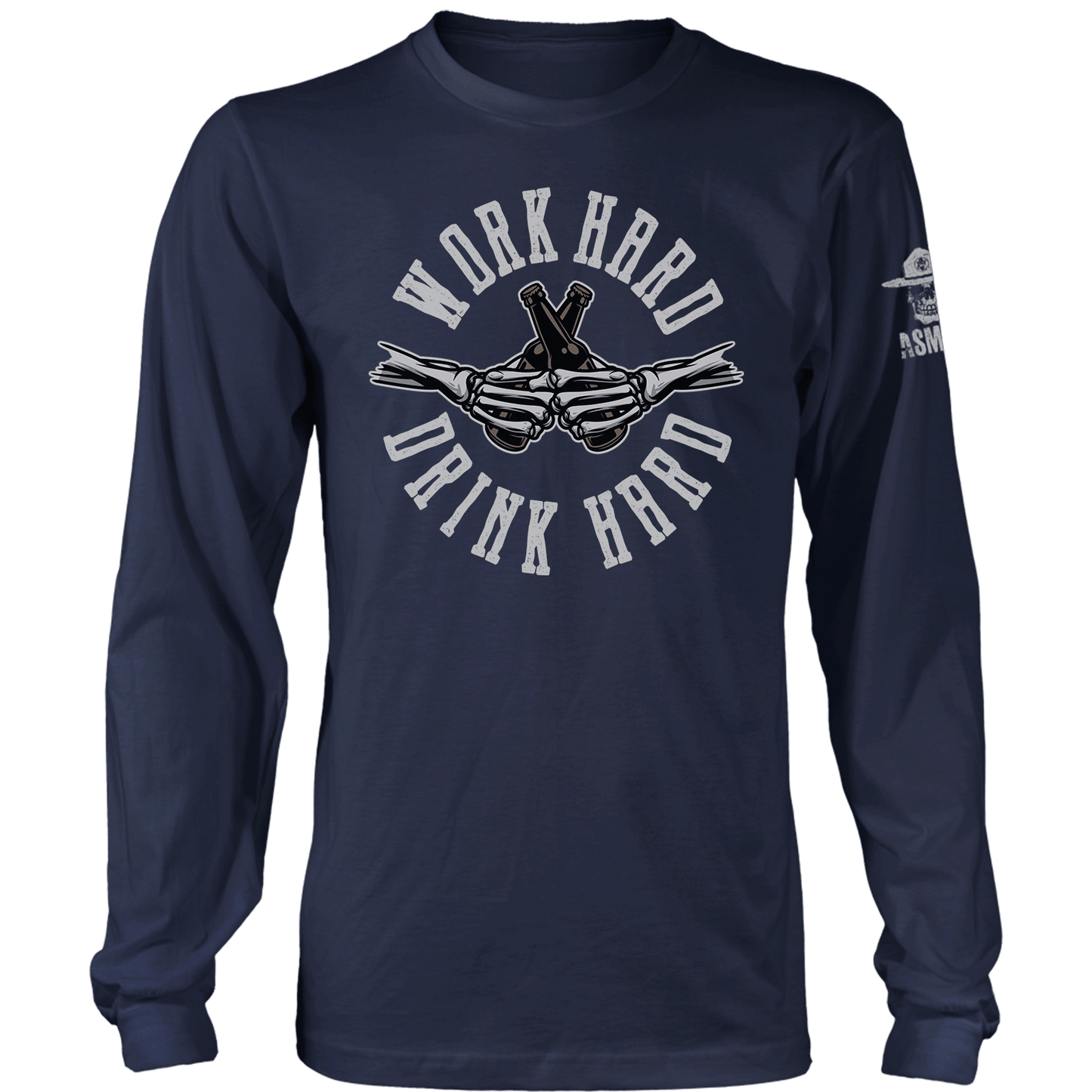 Work Hard Drink Hard Long Sleeve