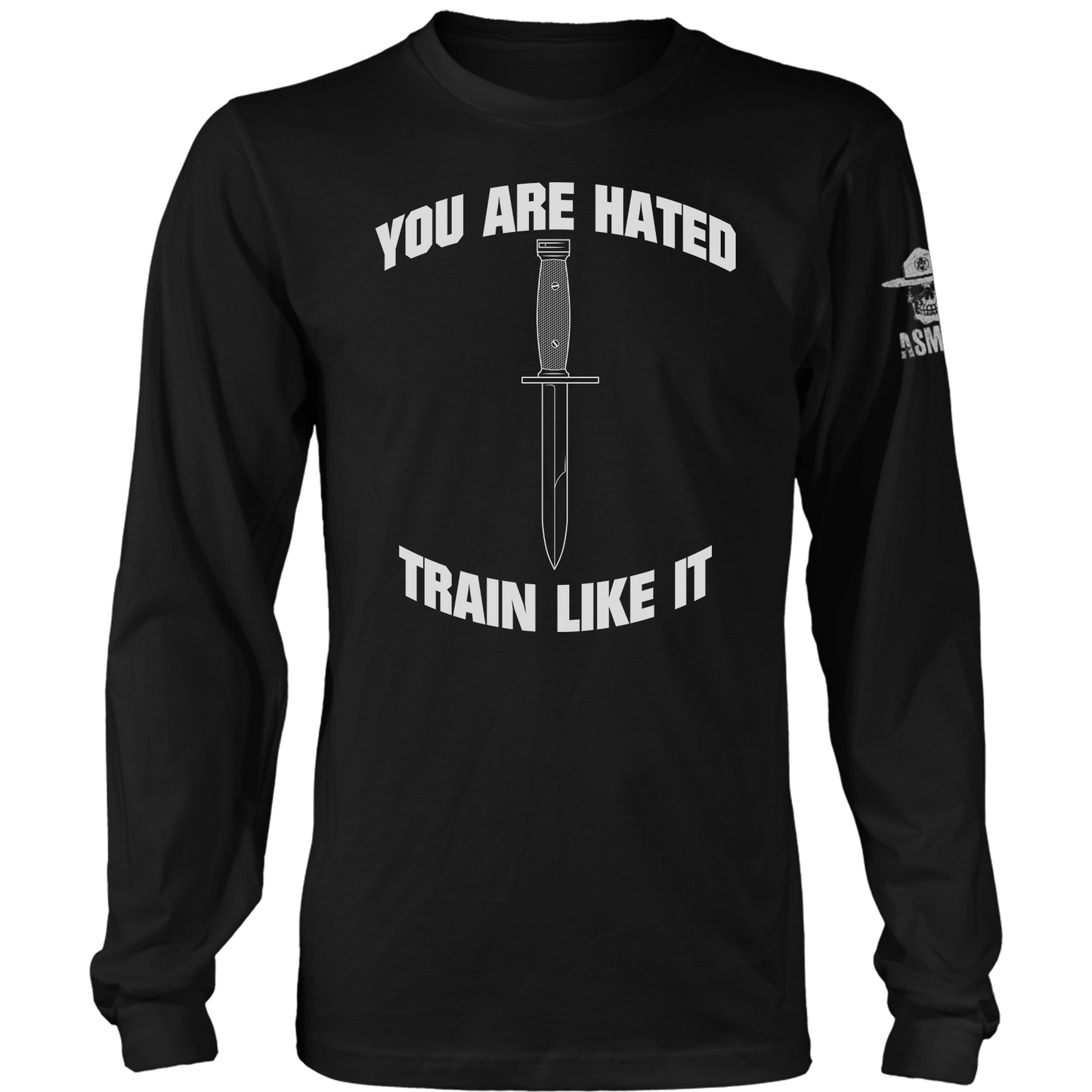 You Are Hated Long Sleeve