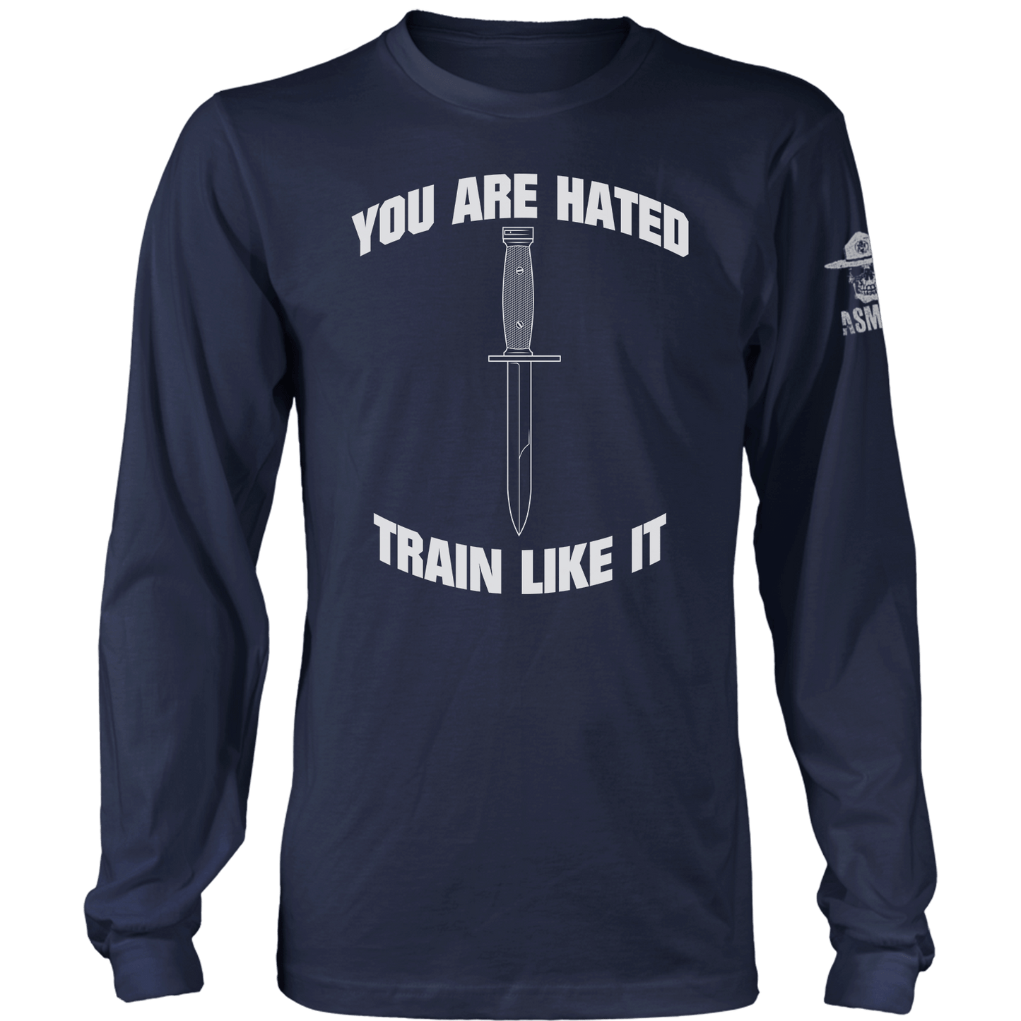You Are Hated Long Sleeve