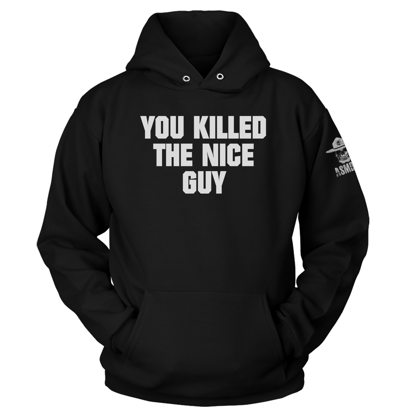 You Killed The Nice Guy Hoodie