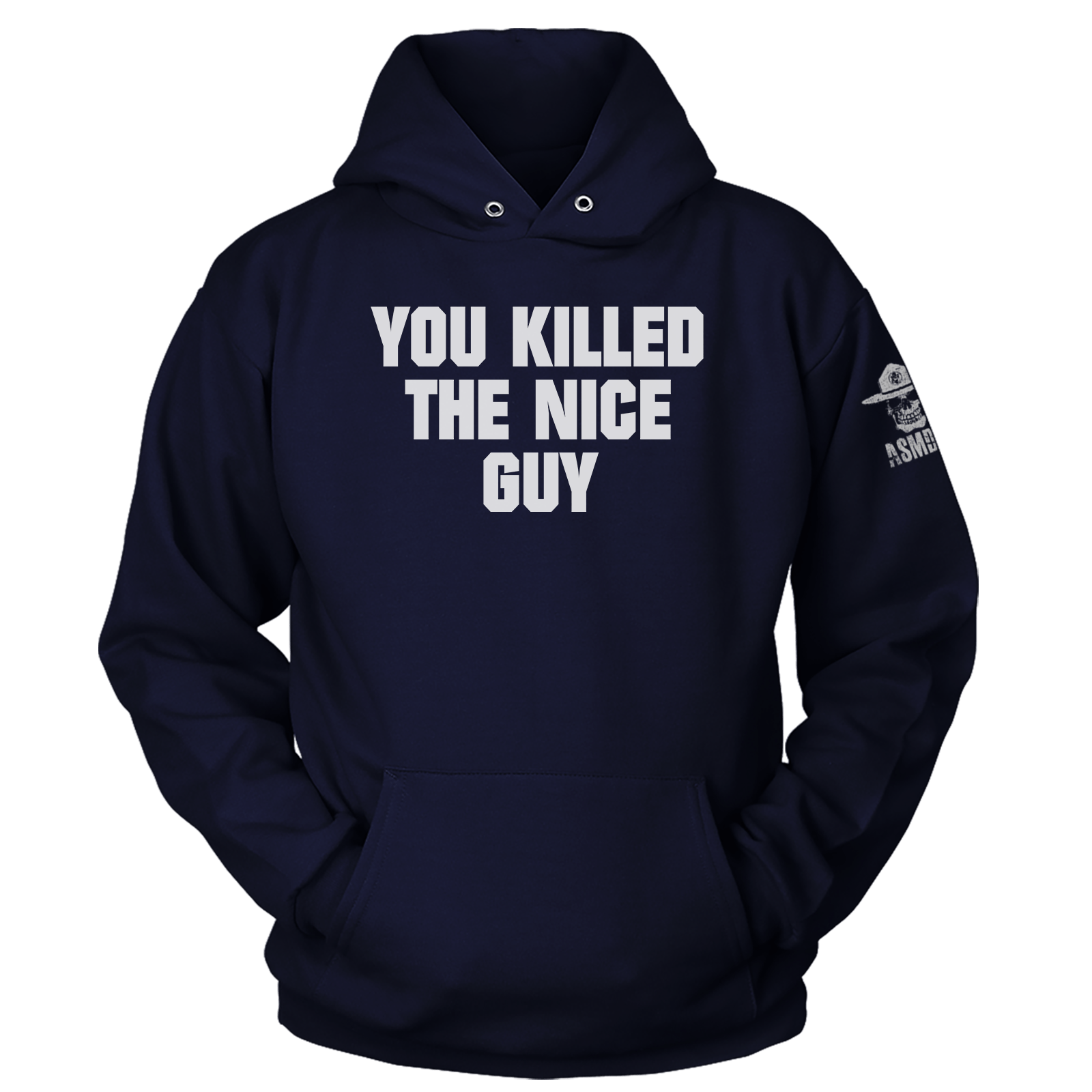 You Killed The Nice Guy Hoodie