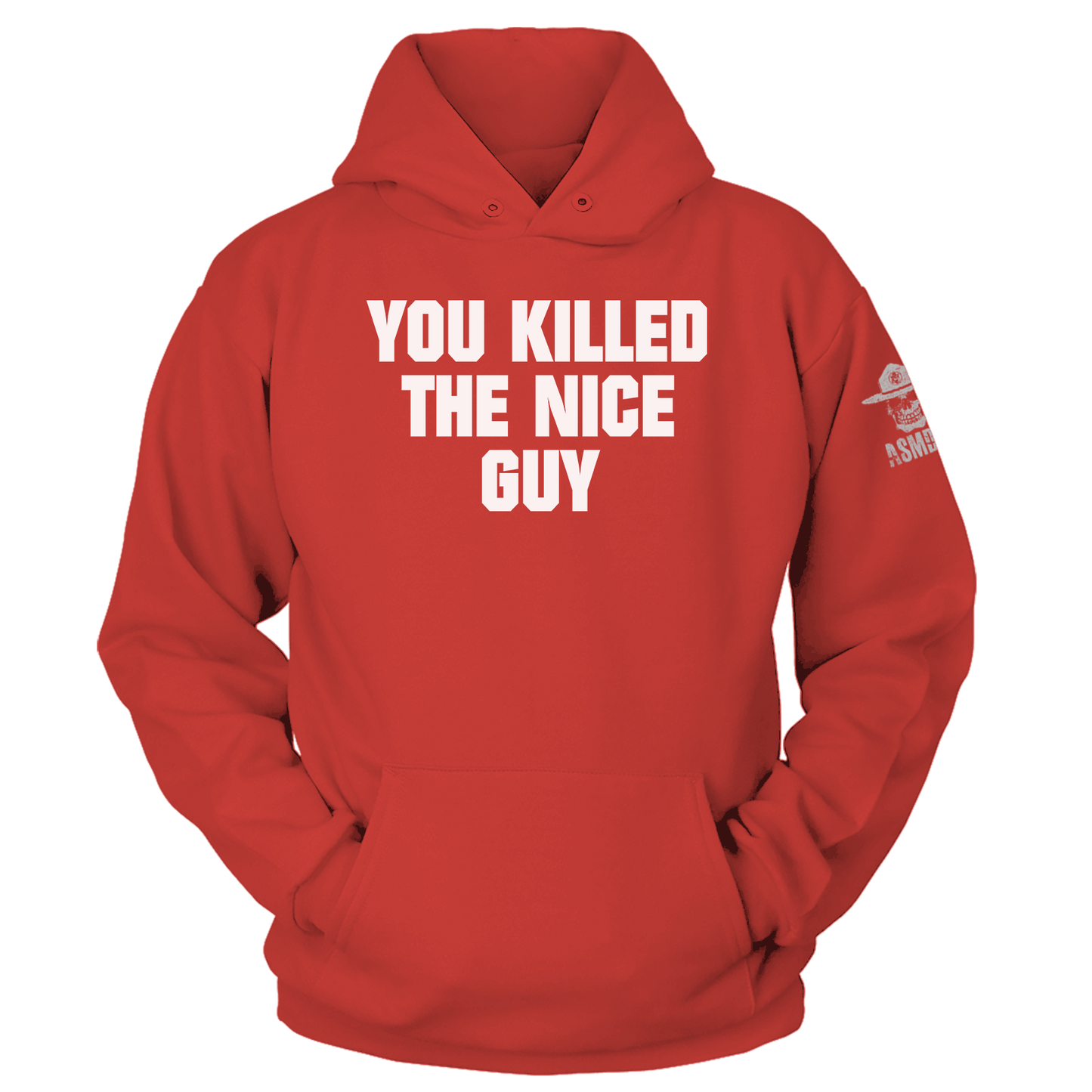 You Killed The Nice Guy Hoodie