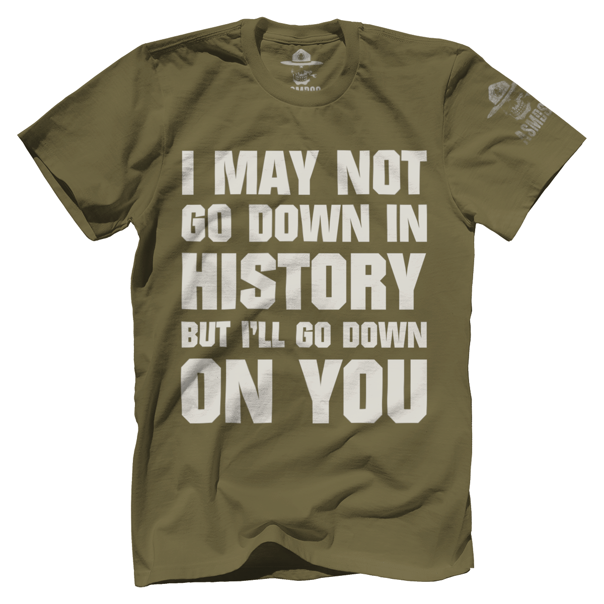 Go Down In History