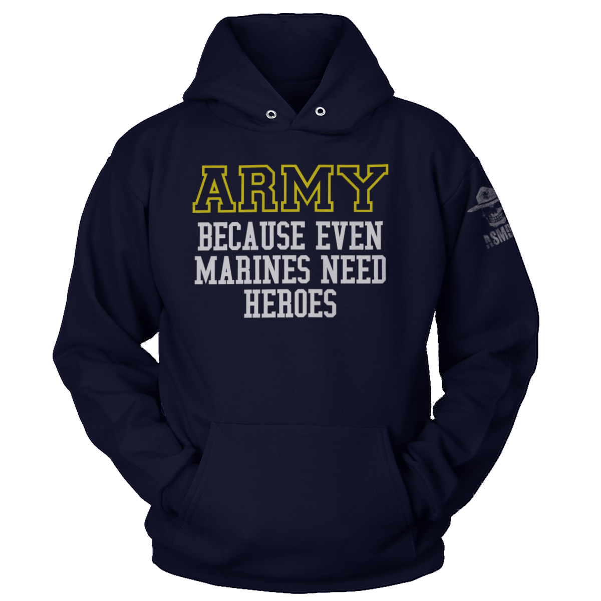 Army - Because Marines Need Heroes Hoodie