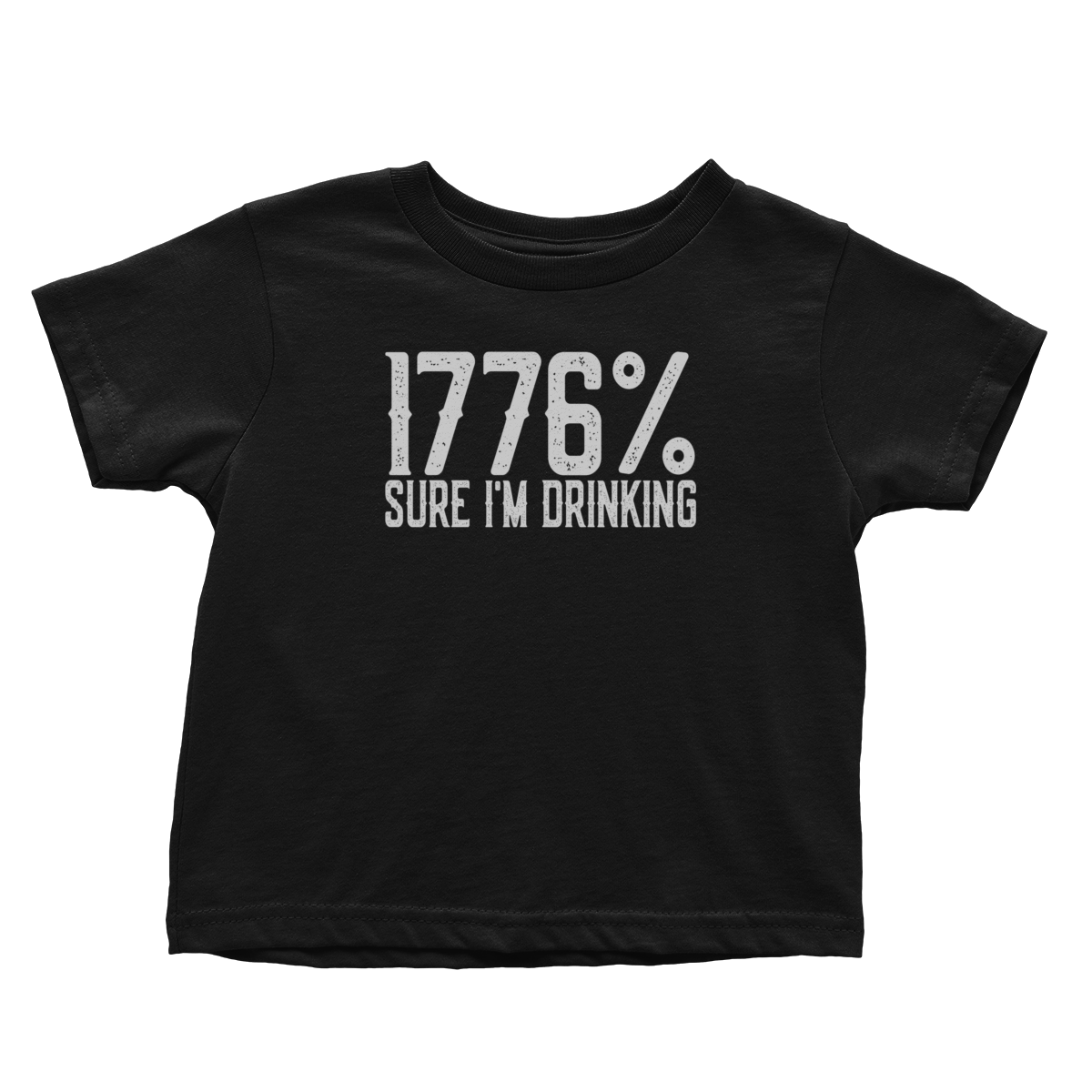 1776% Sure I'm Drinking (Toddlers)