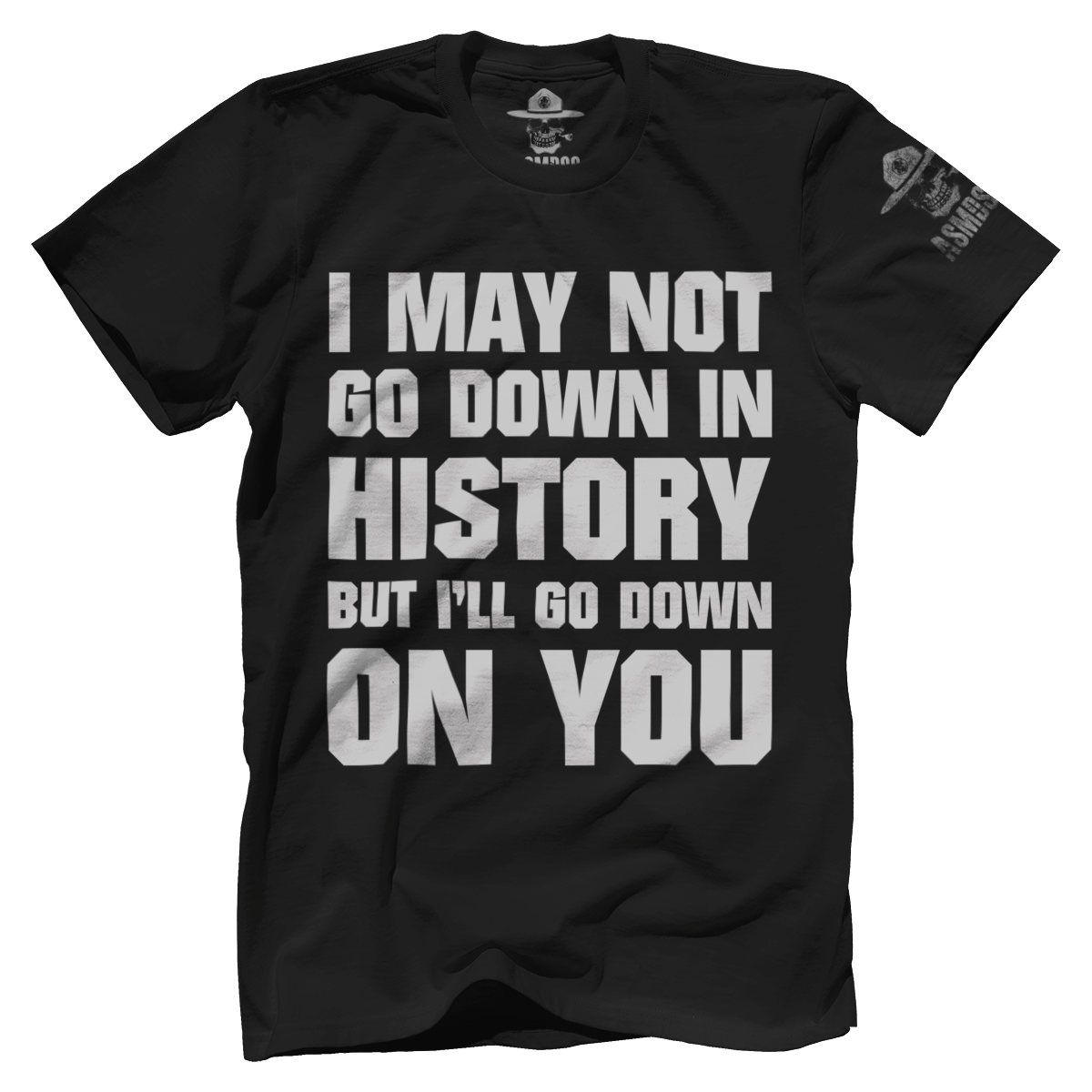 Go Down In History